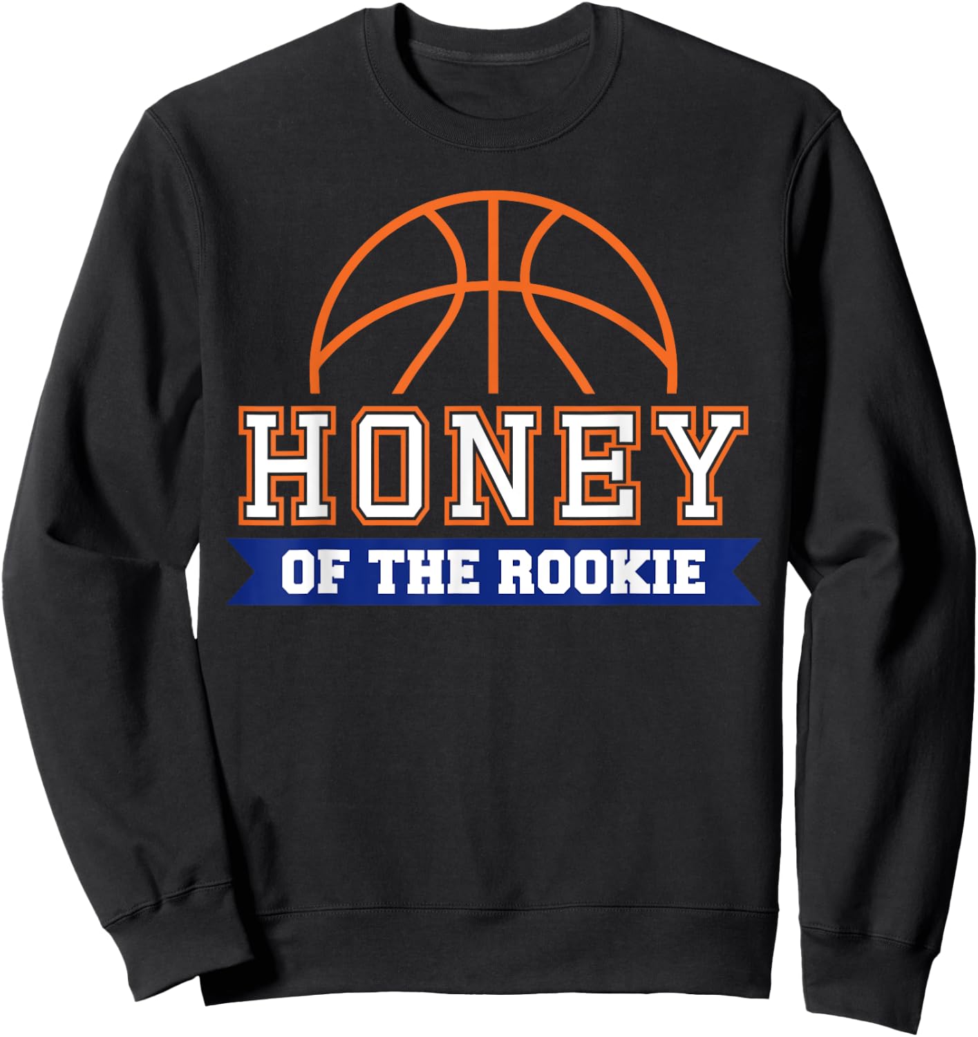 Honey of Rookie 1st Birthday Basketball Theme Matching Party Sweatshirt - Sweatshirt | Black