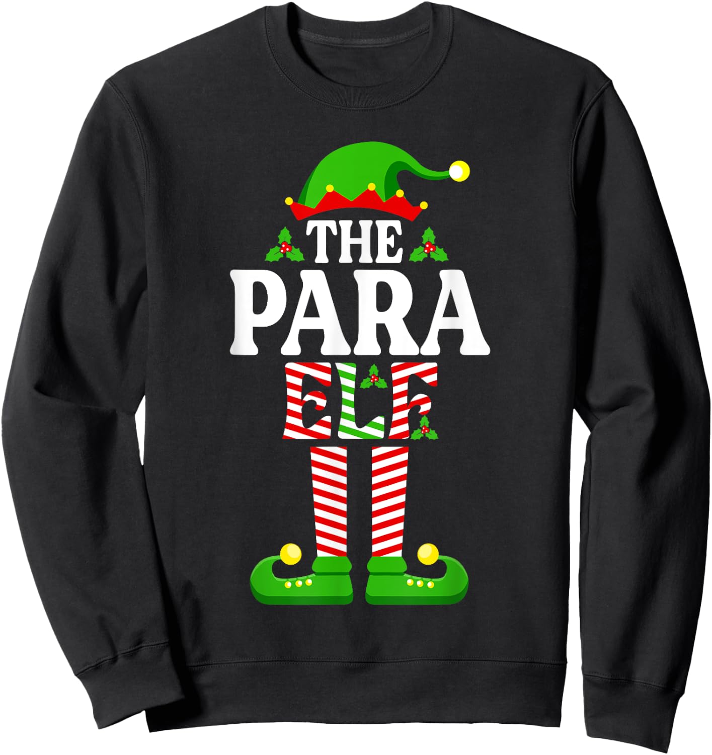 I'm The Para Elf Shirt Funny Christmas Family Matching Sweatshirt - Sweatshirt | Black