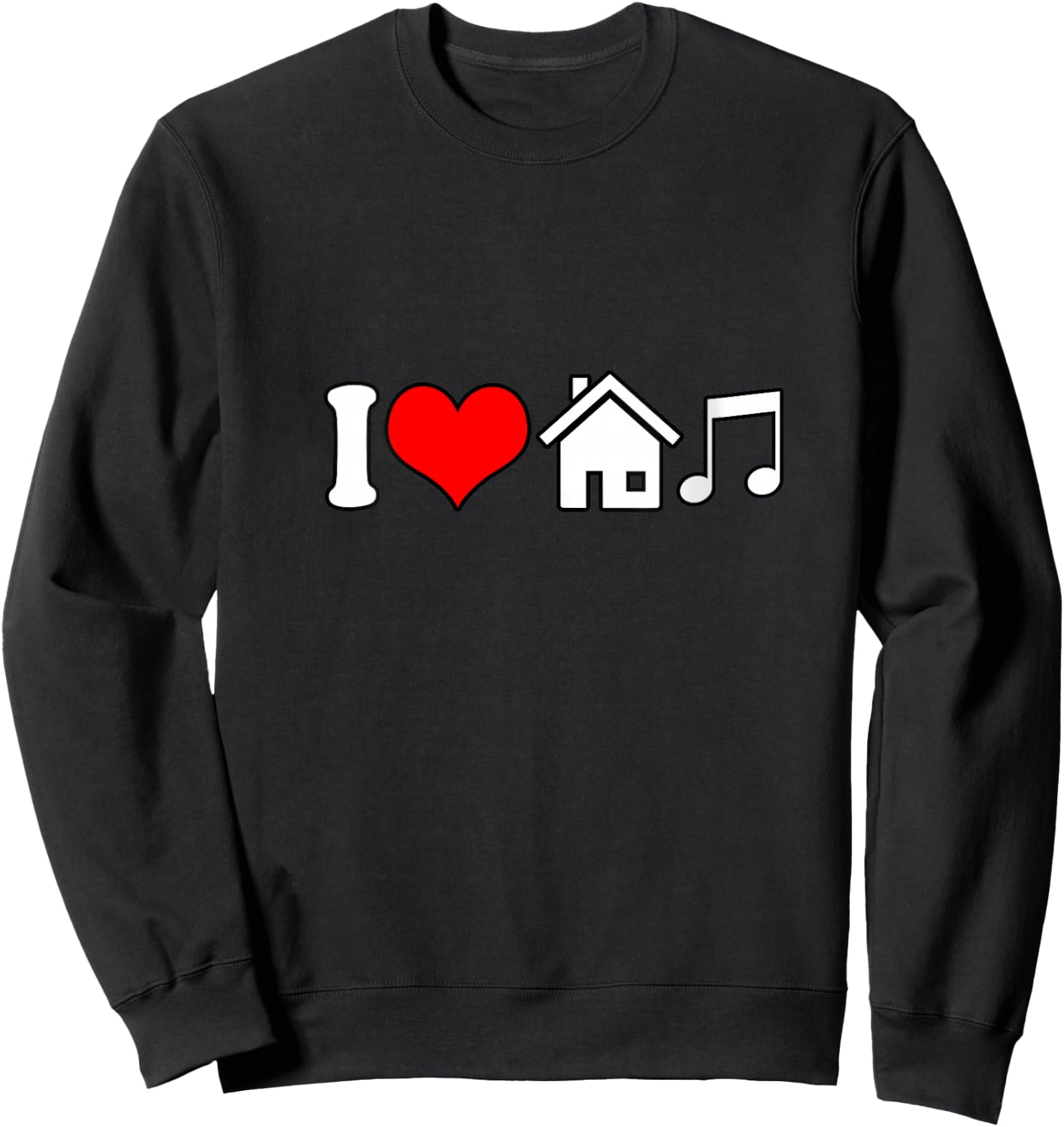 I Love House Music Funny Electronic Music V-Neck Sweatshirt - Sweatshirt | Black