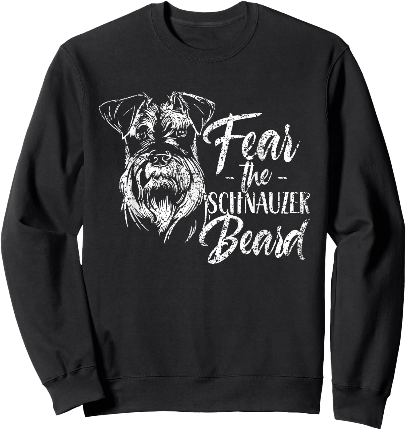 Fear The Schnauzer Beard Pet Dog Schnauzers Women Sweatshirt - Sweatshirt | Black