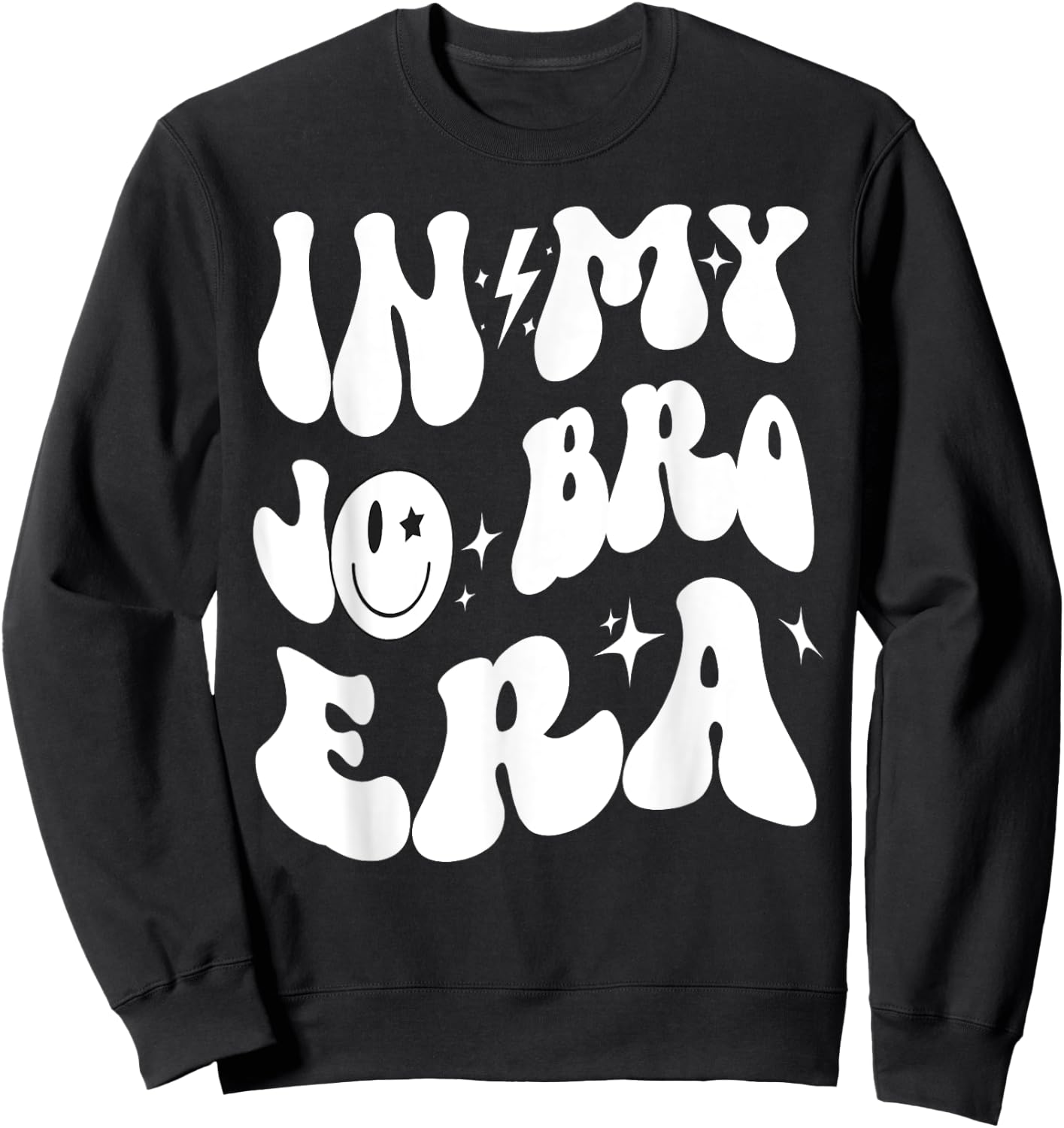 Funny Groovy Retro In My Jo Bro Era Men Women Kid Birthday Sweatshirt - Sweatshirt | Black