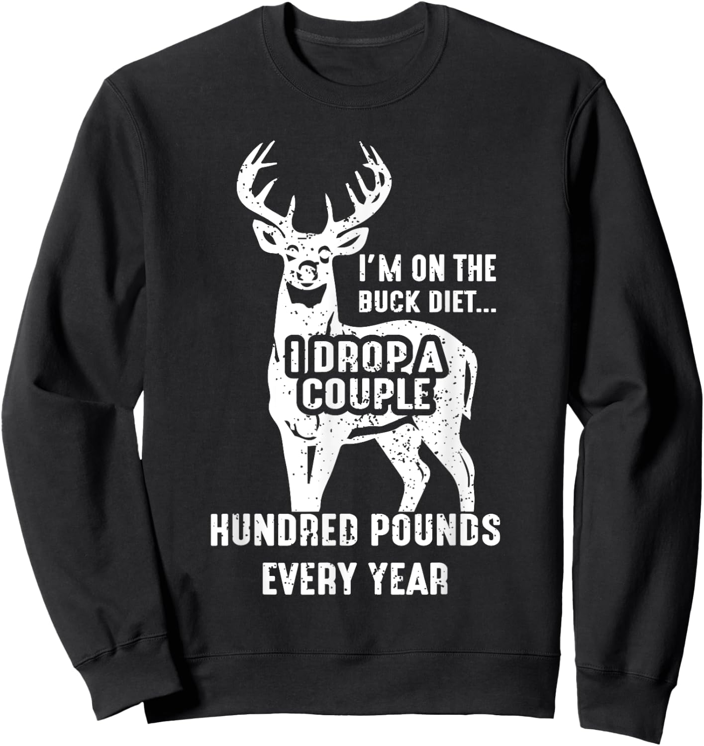Vintage Buck Deer Hunting Funny Buck Diet Women Sweatshirt - Sweatshirt | Black