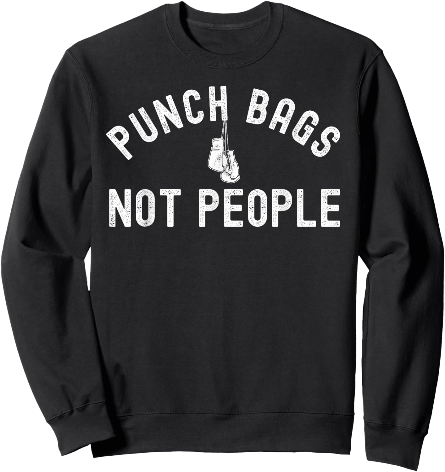 Punch Bags Not People Sweatshirt - Sweatshirt | Black