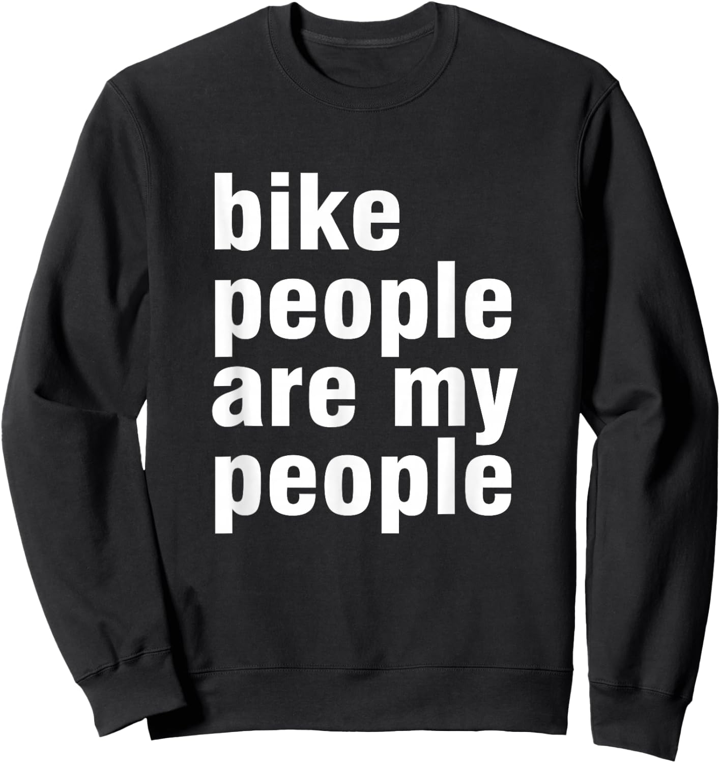 Bike people are my people Sweatshirt - Sweatshirt | Black