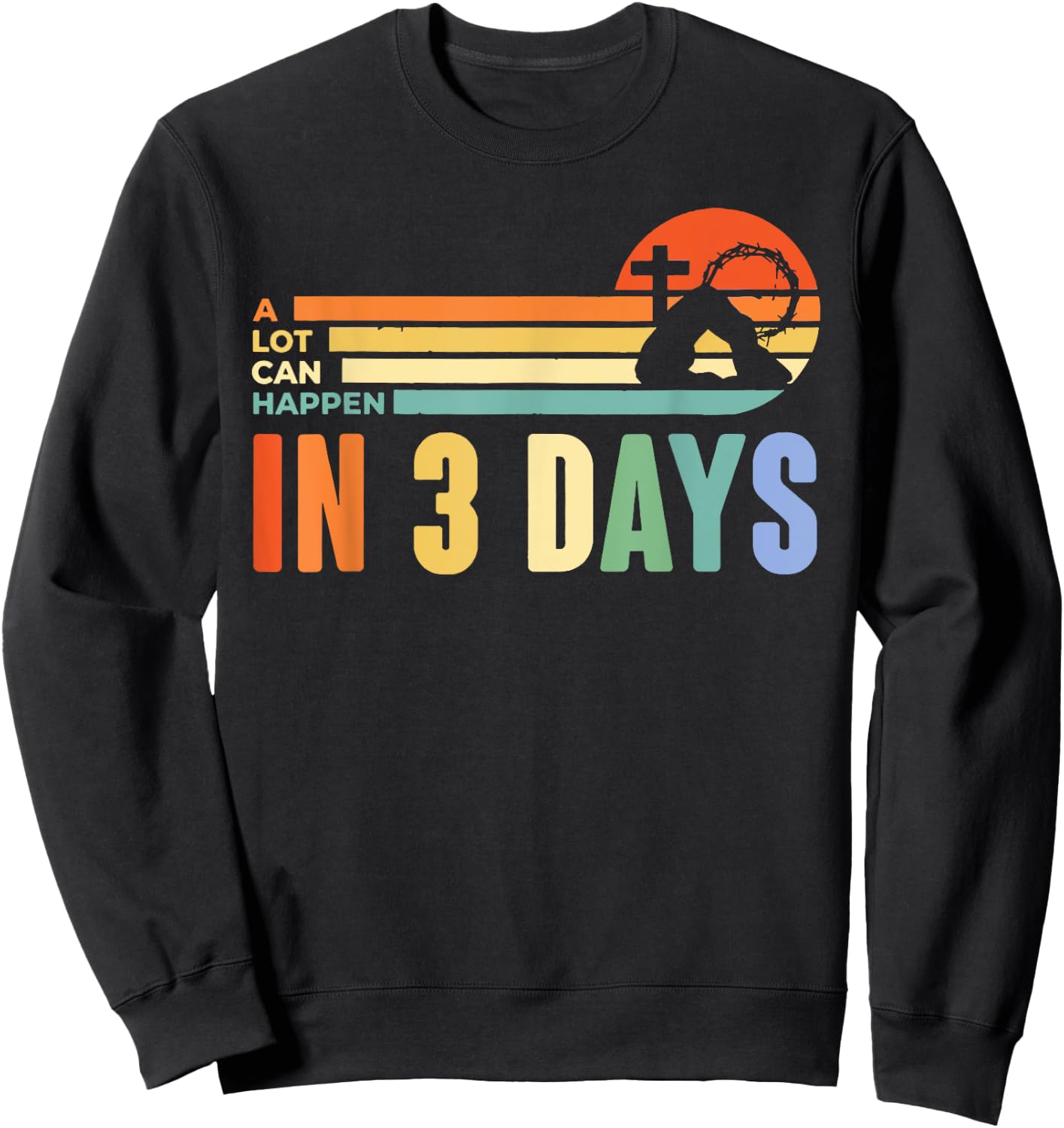 A Lot Can Happen in 3 Days Retro Vintage Sunset Sweatshirt - Sweatshirt | Black