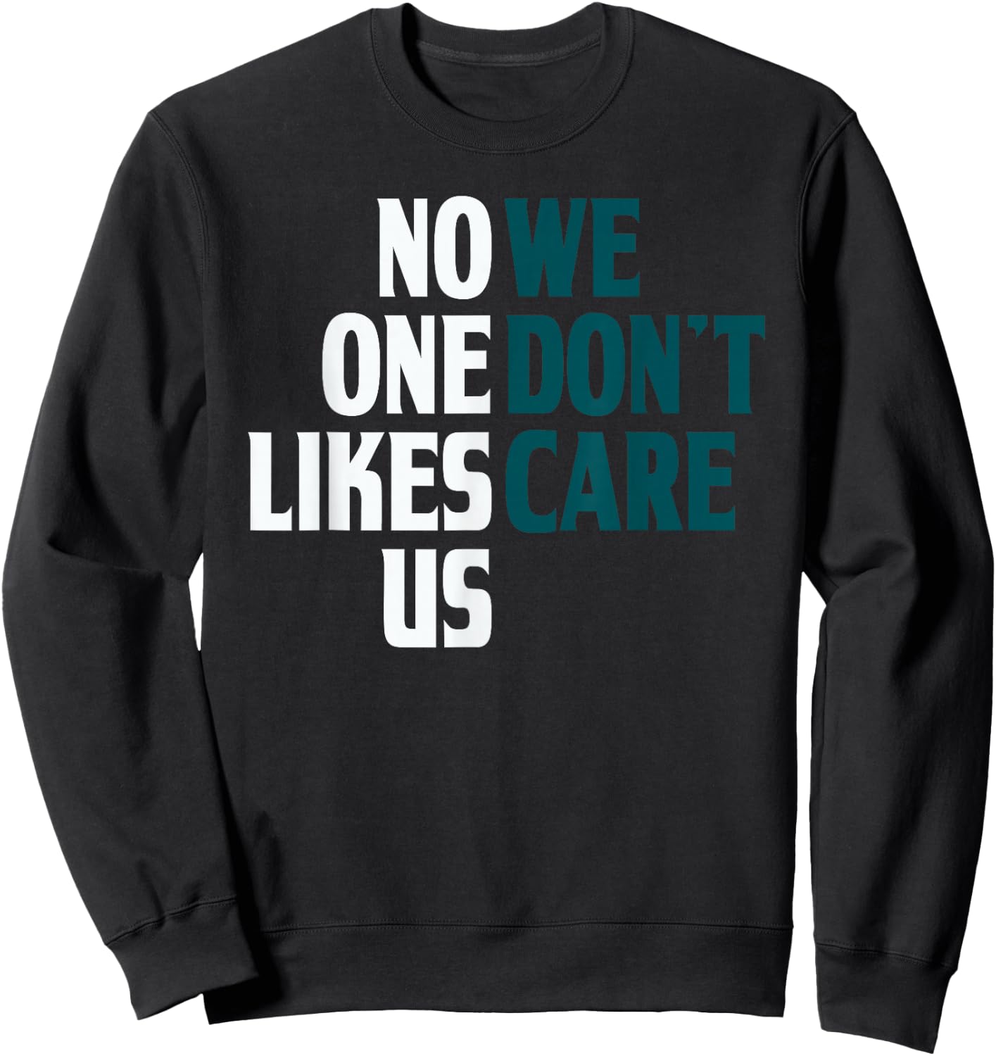 No One Likes Us We Don't Care Split Sweatshirt - Sweatshirt | Black