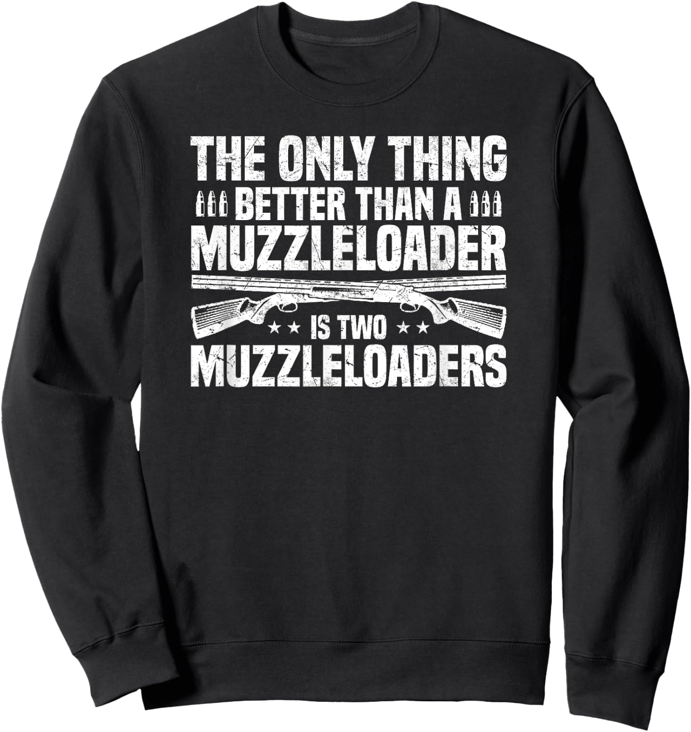 Funny Muzzleloading Flintlock Muzzleloader Sweatshirt - Sweatshirt | Black
