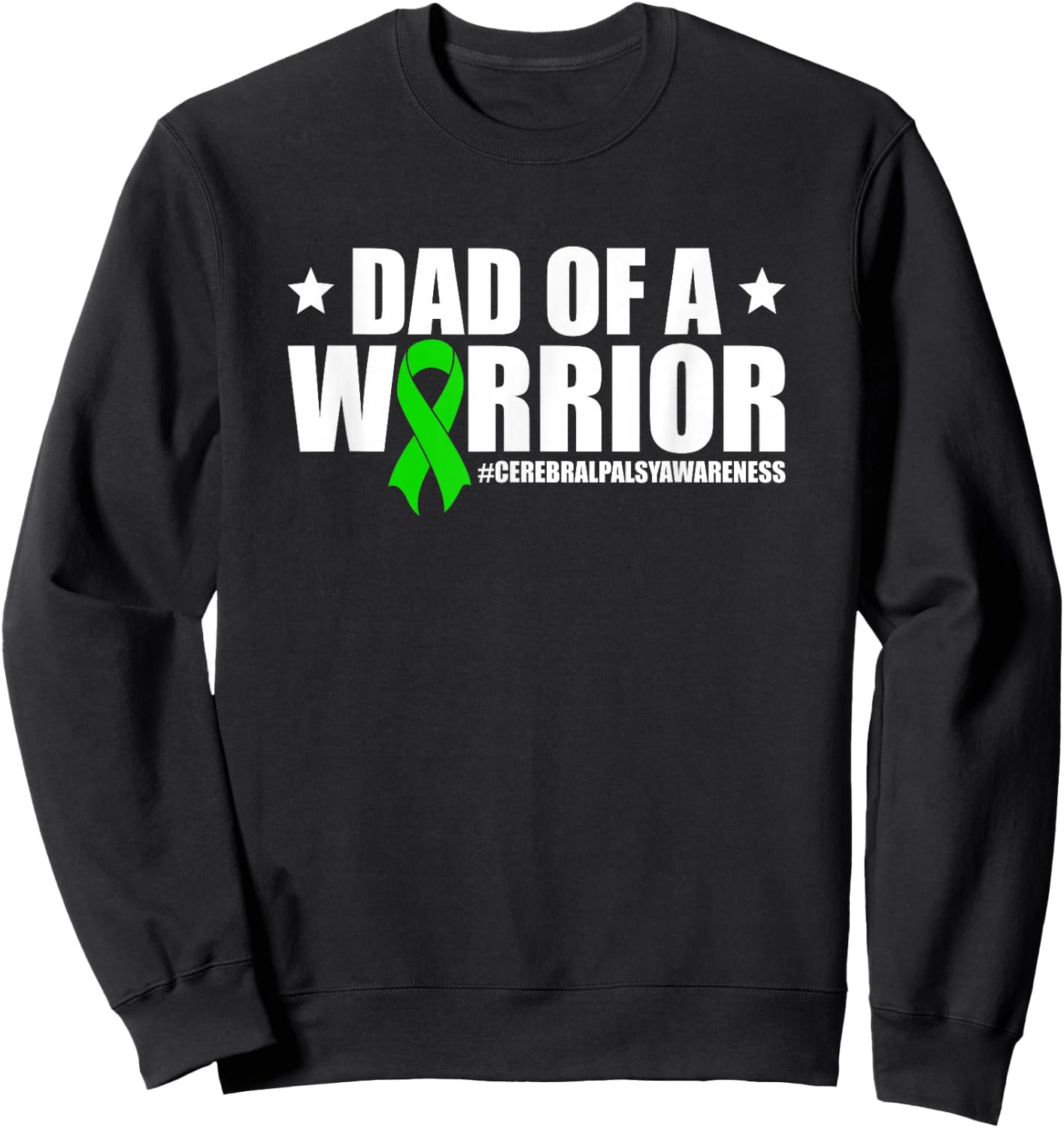 Dad Of A Cerebral Palsy Warrior Dad Cerebral Palsy Dad Sweatshirt - Sweatshirt | Black
