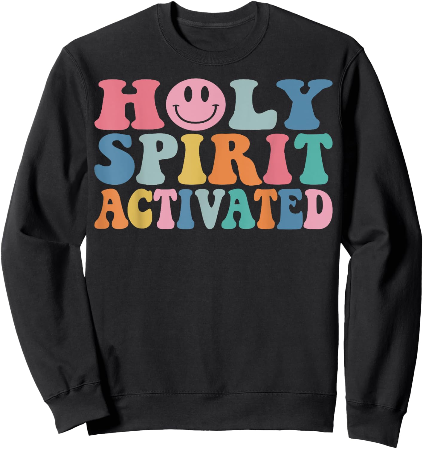 Holy Spirit Activated Funny Trendy Bible Verse Sweatshirt - Sweatshirt | Black