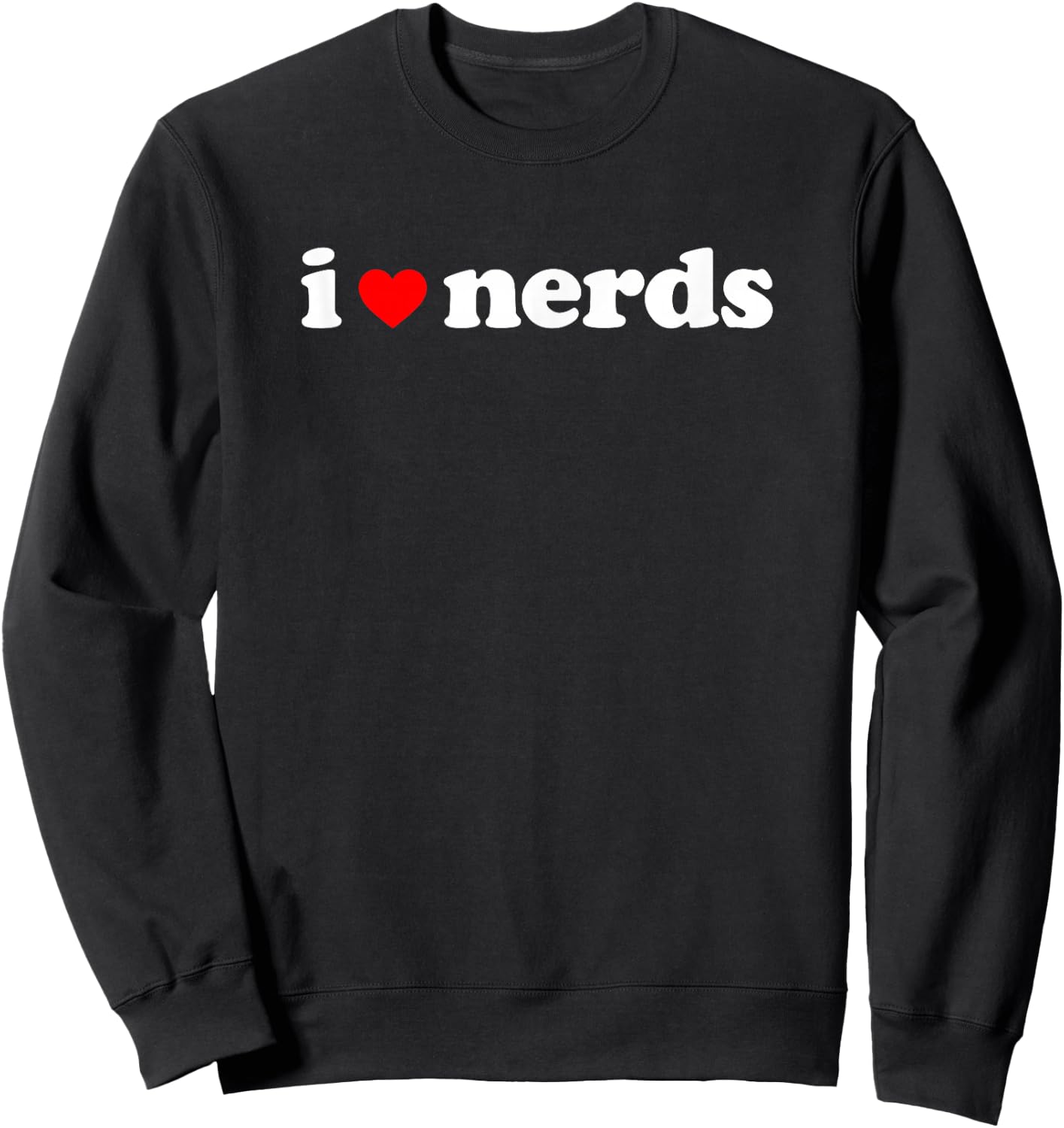 I Love Nerds Sweatshirt - Sweatshirt | Black