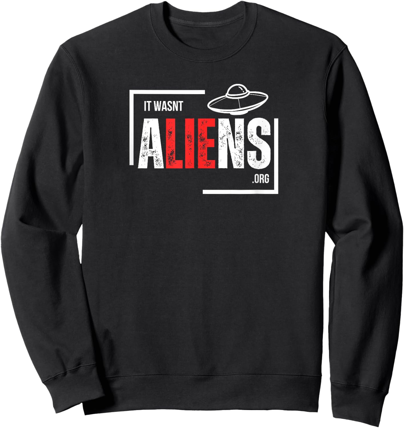 It Wasn't Aliens, UFO, Rapture, Christian Sweatshirt - Sweatshirt | Black