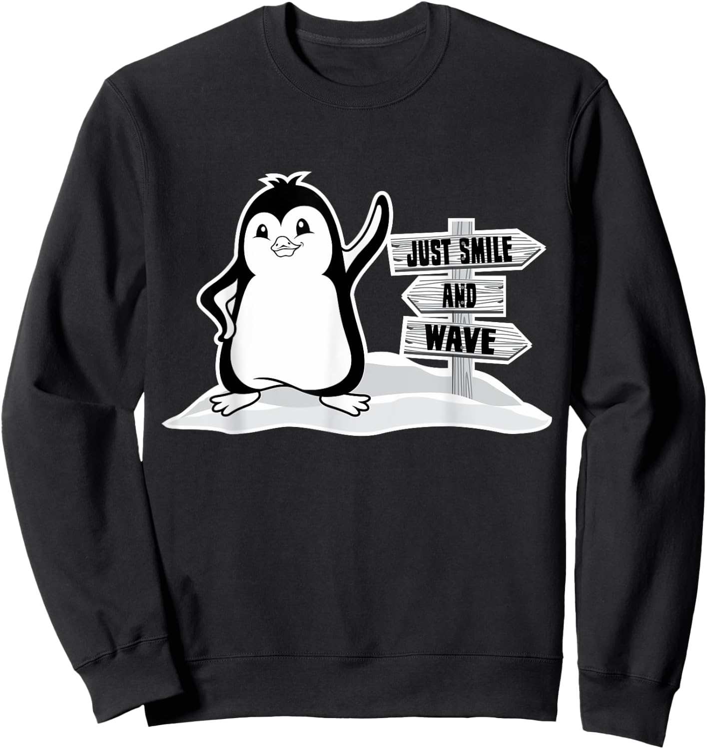 Just Smile And Wave, Cute Penguin Women, Funny Bird Sweatshirt - Sweatshirt | Black