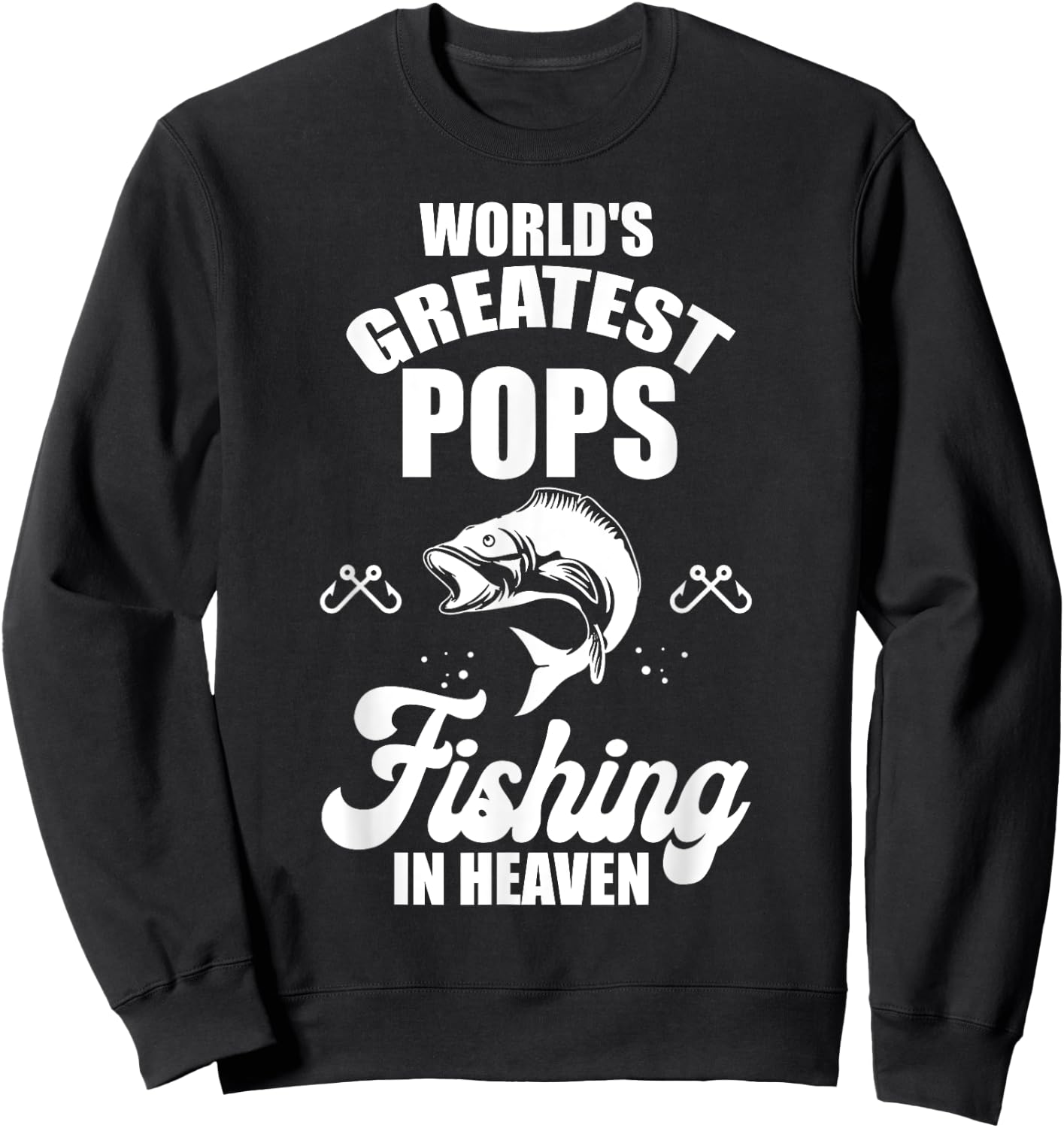 World Greatest Pops is Fishing in Heaven Fisherman Family Sweatshirt - Sweatshirt | Black