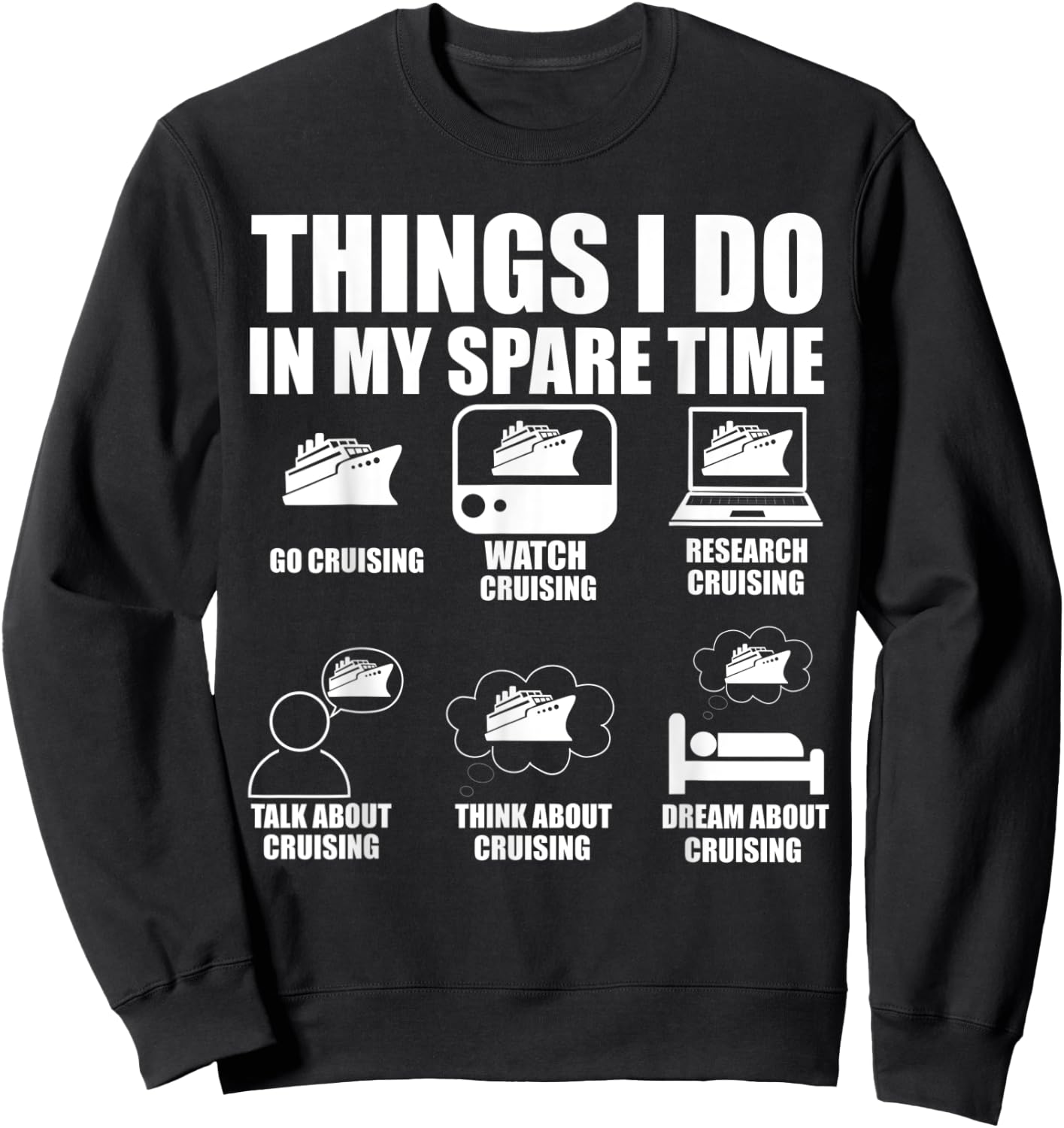 Things I Do In My Spare Time Cruising Cruise Sweatshirt - Sweatshirt | Black