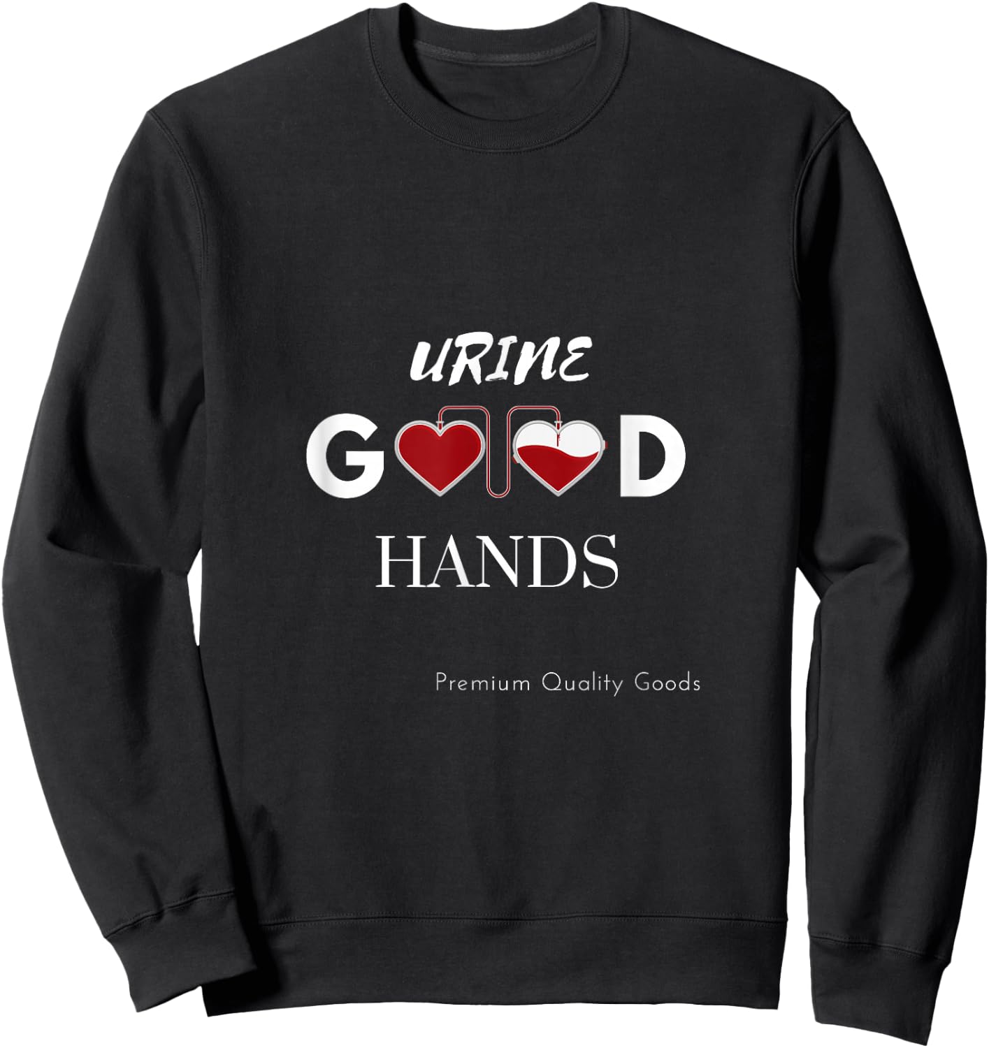 Urology Professional Urine Good Hands doctor and good nurse Sweatshirt - Sweatshirt | Black