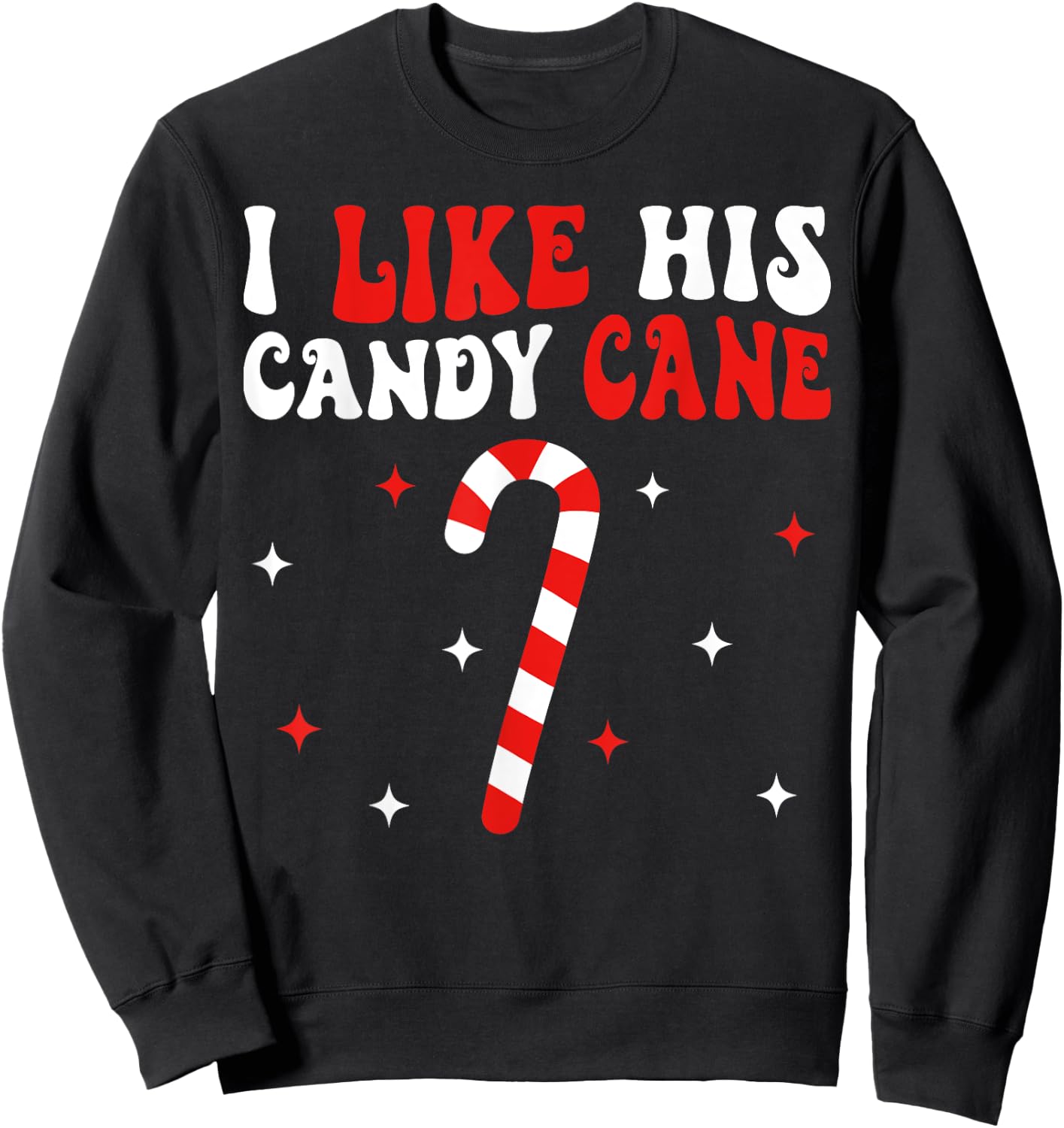 Groovy Family Christmas Couple Matching Funny I Like His Candy Cane I Like Her Peppermint Candies -Adults Black Short Sleeve Small Sweatshirt - Sweatshirt | Black