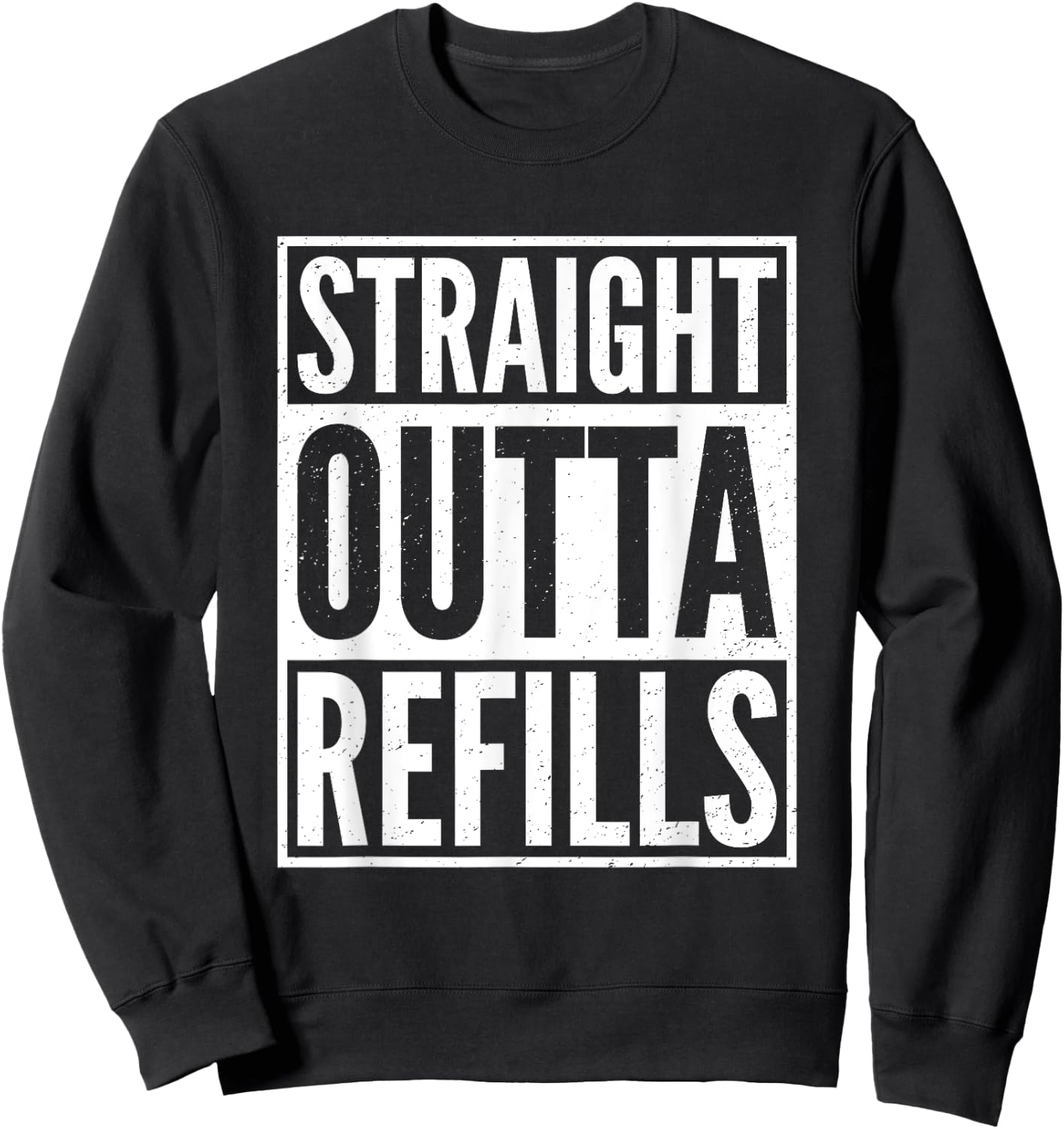 Straight Outta Refills Funny Pharmacist Pharmacy Technician Sweatshirt - Sweatshirt | Black