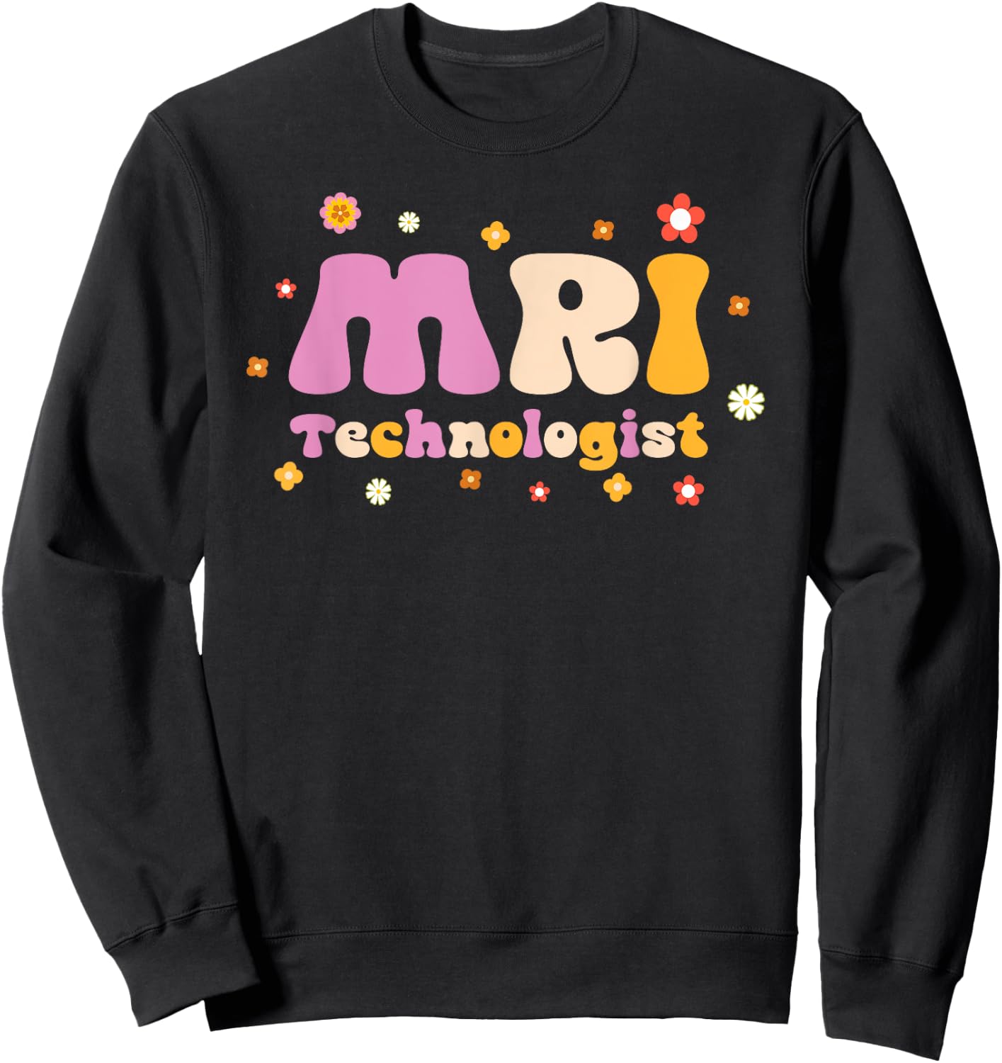 MRI Technologist | Cute Retro Vintage Health Care Worker Sweatshirt - Sweatshirt | Black