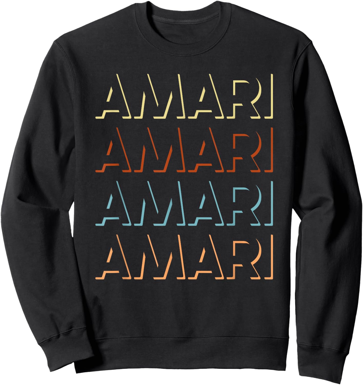 My Name Is Custom Novelty Given Name Merch Clothes Amari First Name Personalized Named Sweatshirt - Sweatshirt | Black