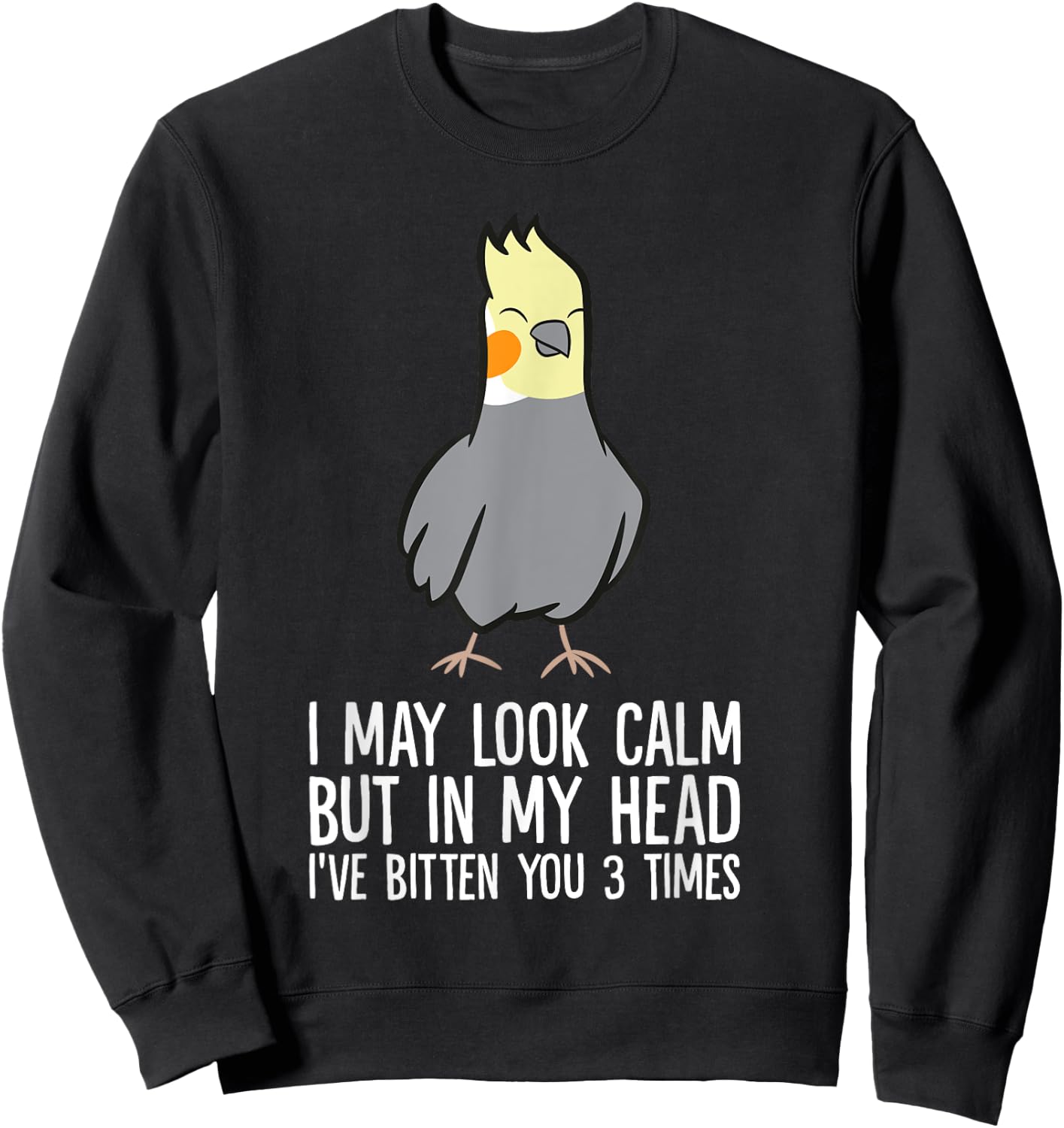 Cockatiel Parrot In My Head I've Bitten You 3 Times Sweatshirt - Sweatshirt | Black