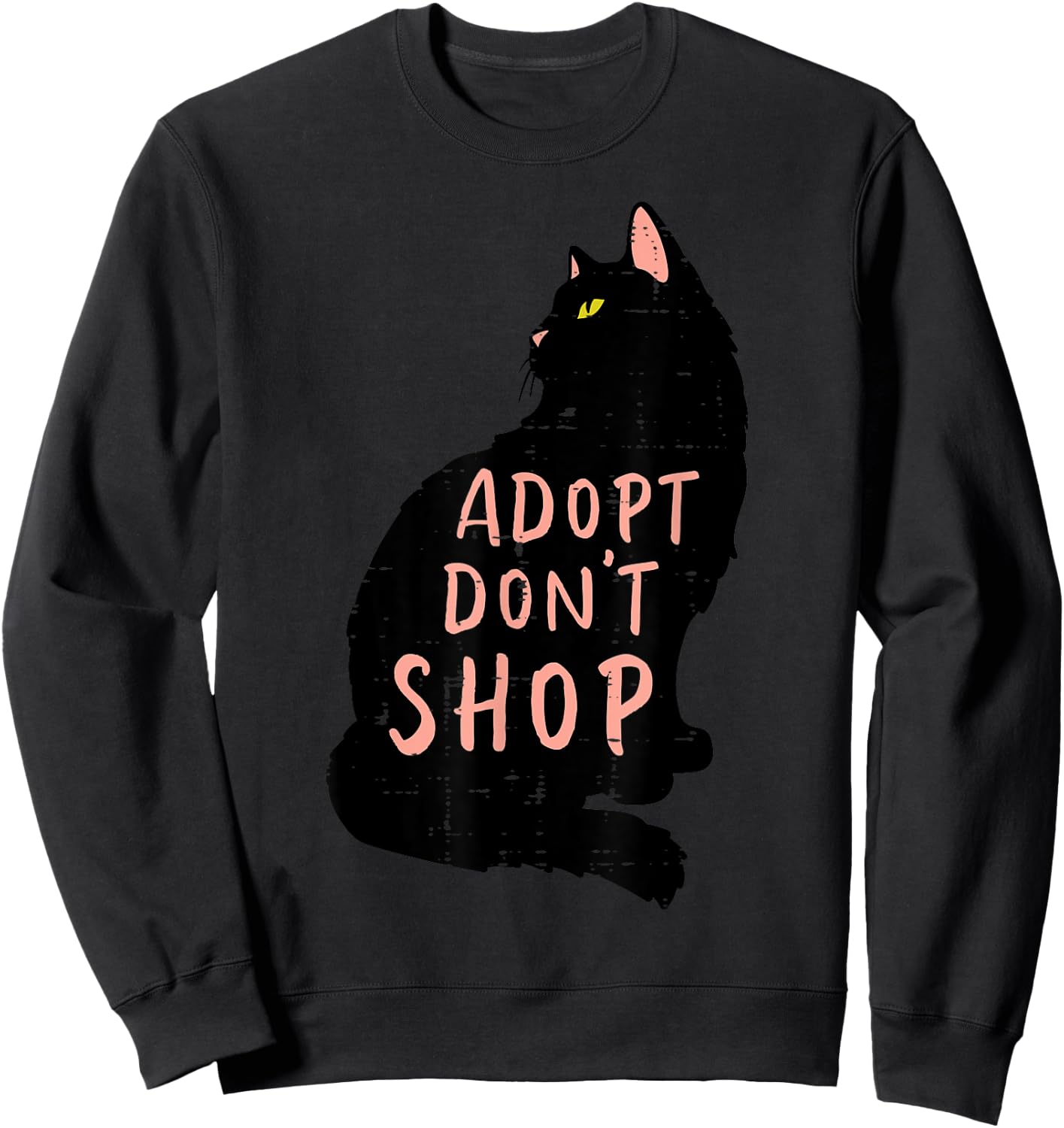 Cat Adopt Dont Shop Animal Rescue Pet Owner Men Women Kids Sweatshirt - Sweatshirt | Black