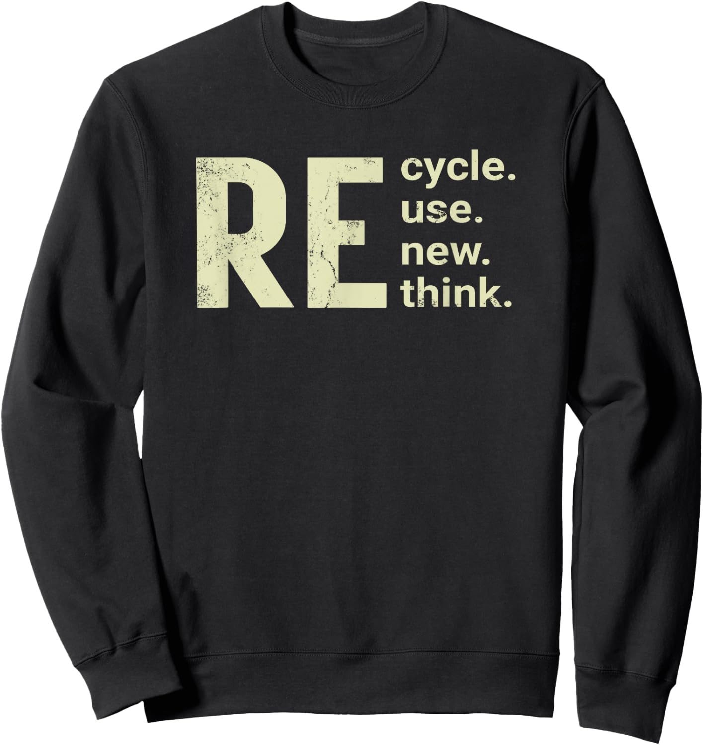 RE Cycle Use New Think Sweatshirt - Sweatshirt | Black