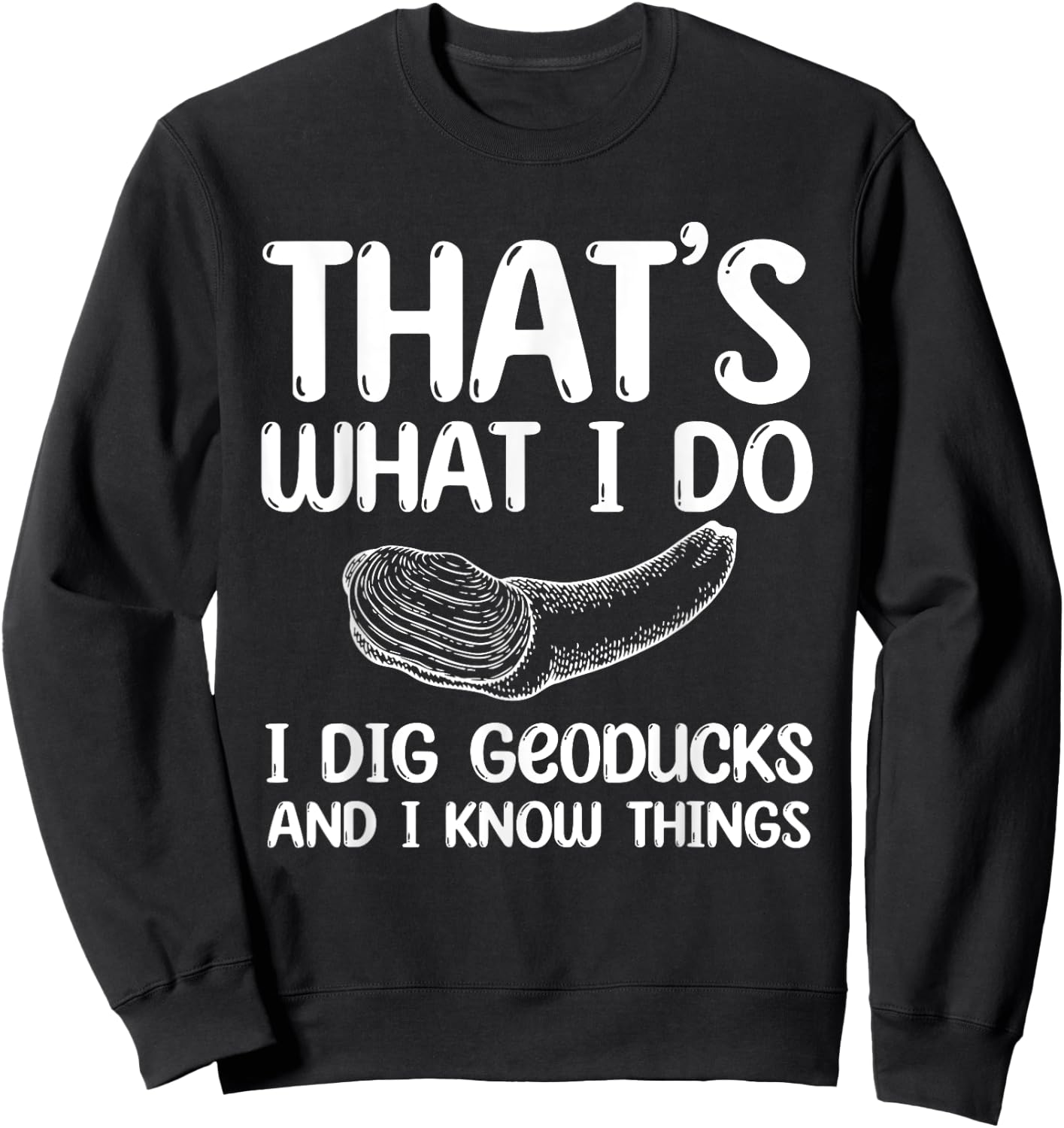 Funny Geoduck Collector Qoute Saltwater Clam Gooey Sweatshirt - Sweatshirt | Black