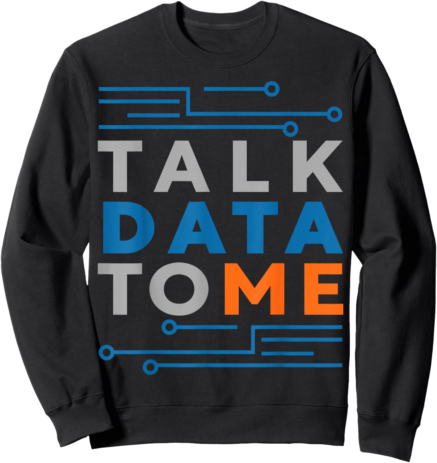 Data Scientist Funny Business Analyst Science Sweatshirt - Sweatshirt | Black
