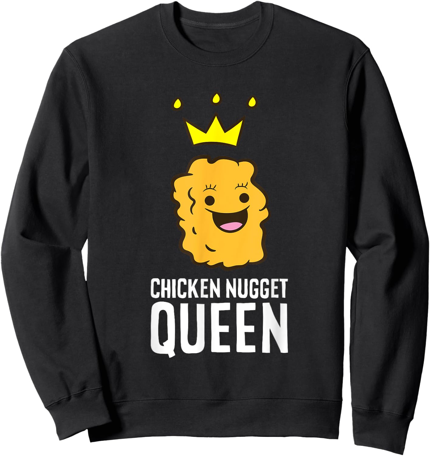Chicken Nugget Queen Sweatshirt - Sweatshirt | Black