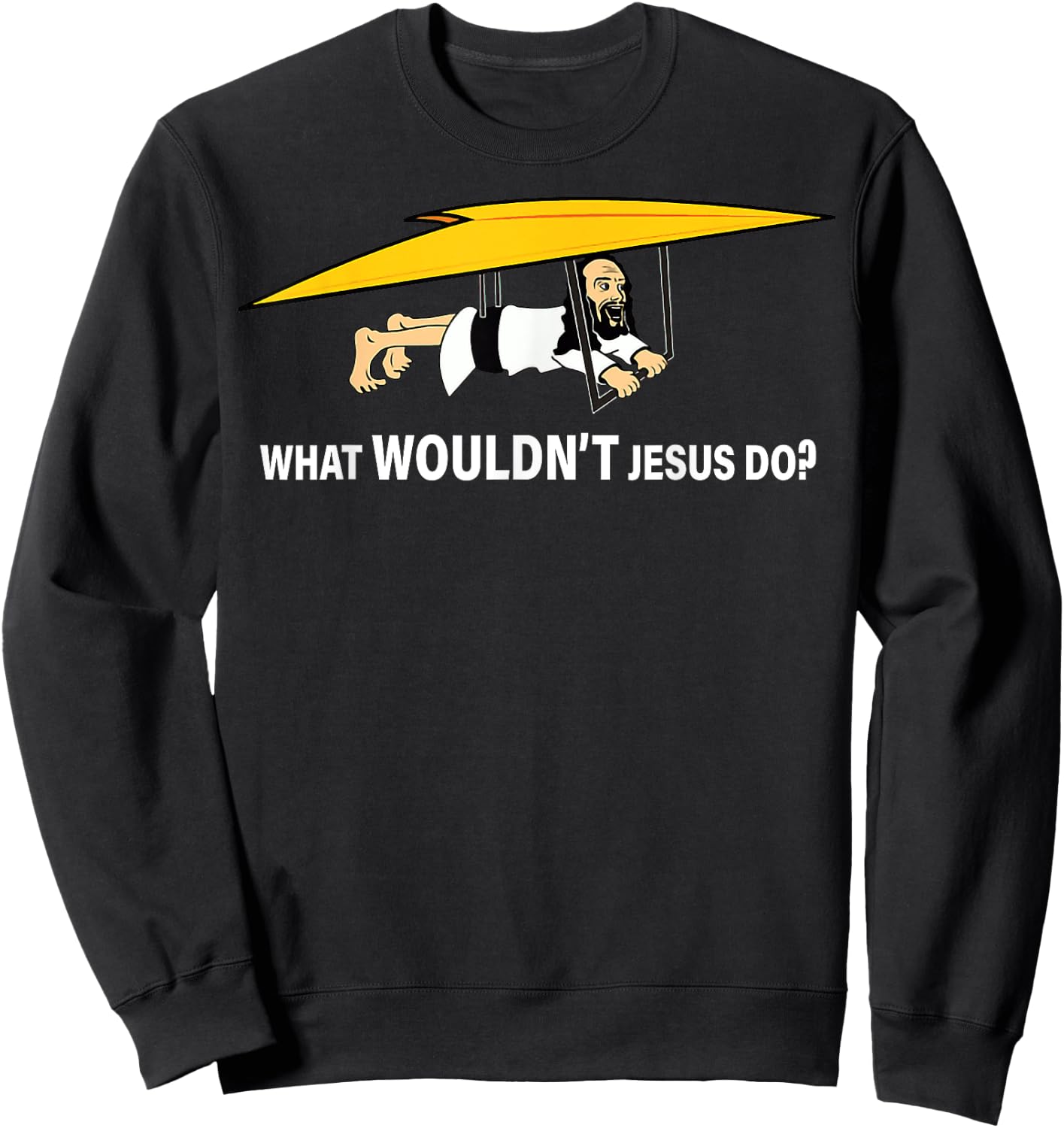 Men’s What Wouldn’t Jesus Do Sweatshirt - Sweatshirt | Black