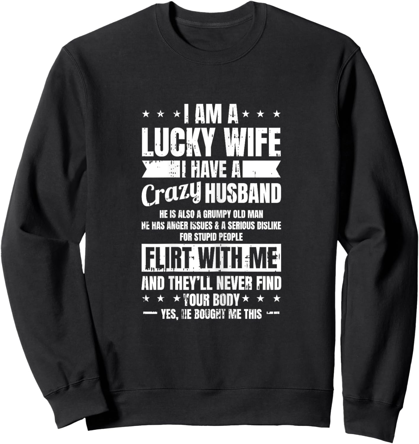 I Am A Lucky Wife Fathers Day Funny Sarcastic Women Sweatshirt - Sweatshirt | Black