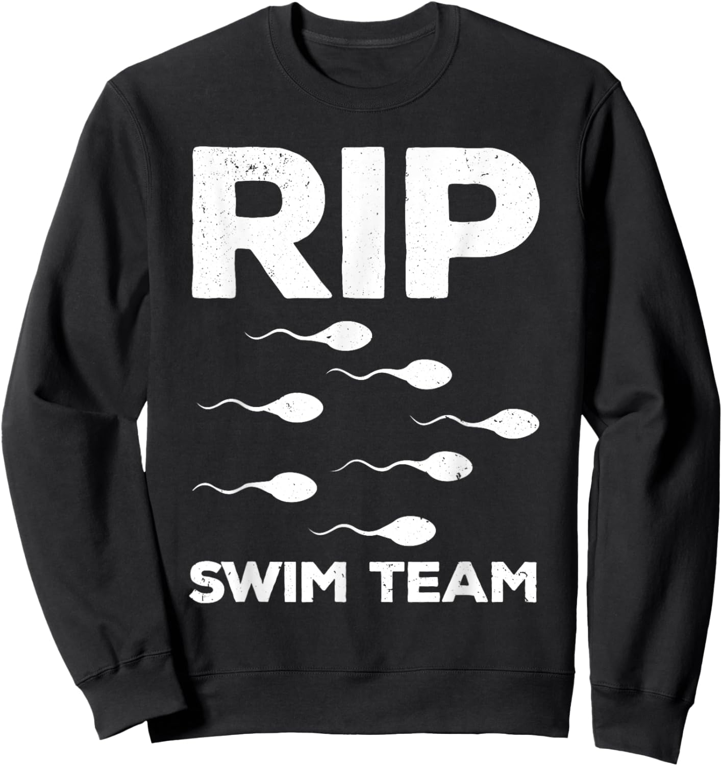 Funny Vasectomy Dad RIP Swim Team Baby Maker Sweatshirt - Sweatshirt | Black