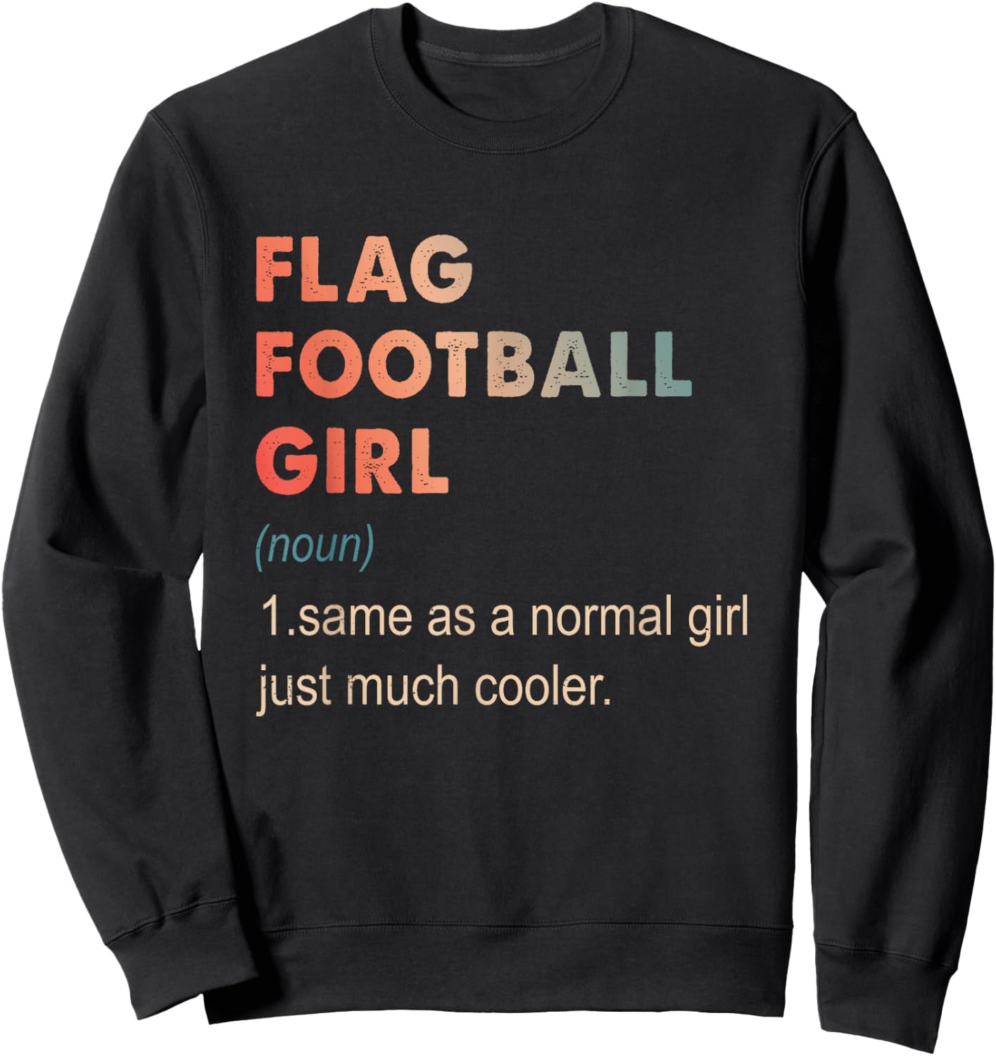 Flag Football Girl Definition Funny Football Lover Gift Girl Sweatshirt - Sweatshirt | Black