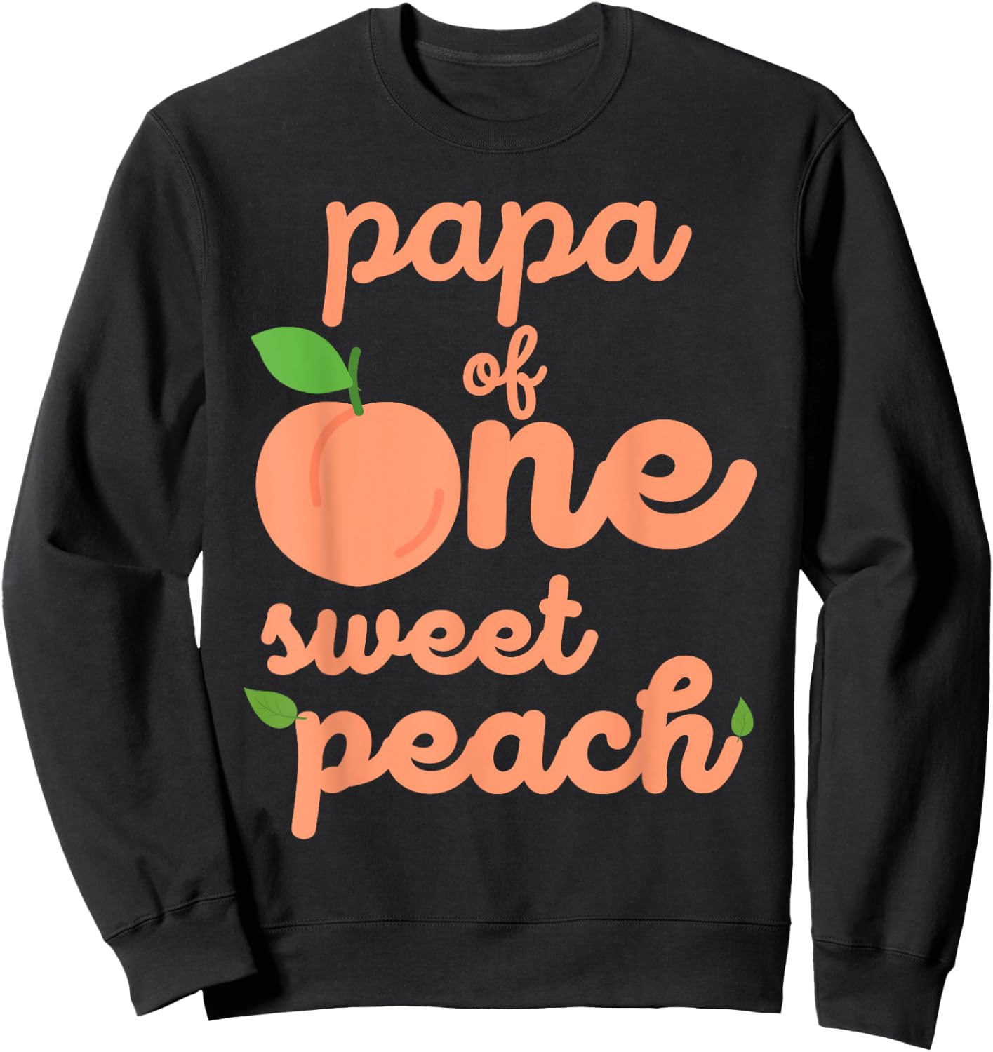 Papa Dad First Birthday One Sweet Peach Bday Family Matching Sweatshirt - Sweatshirt | Black