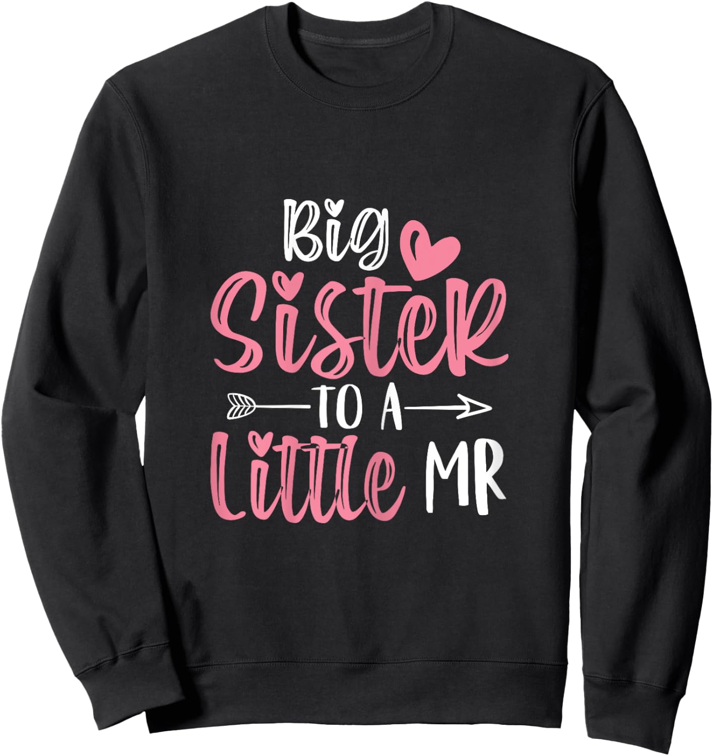 Big Sister To A Little Mister Big Sister Mode Little Brother Sweatshirt - Sweatshirt | Black