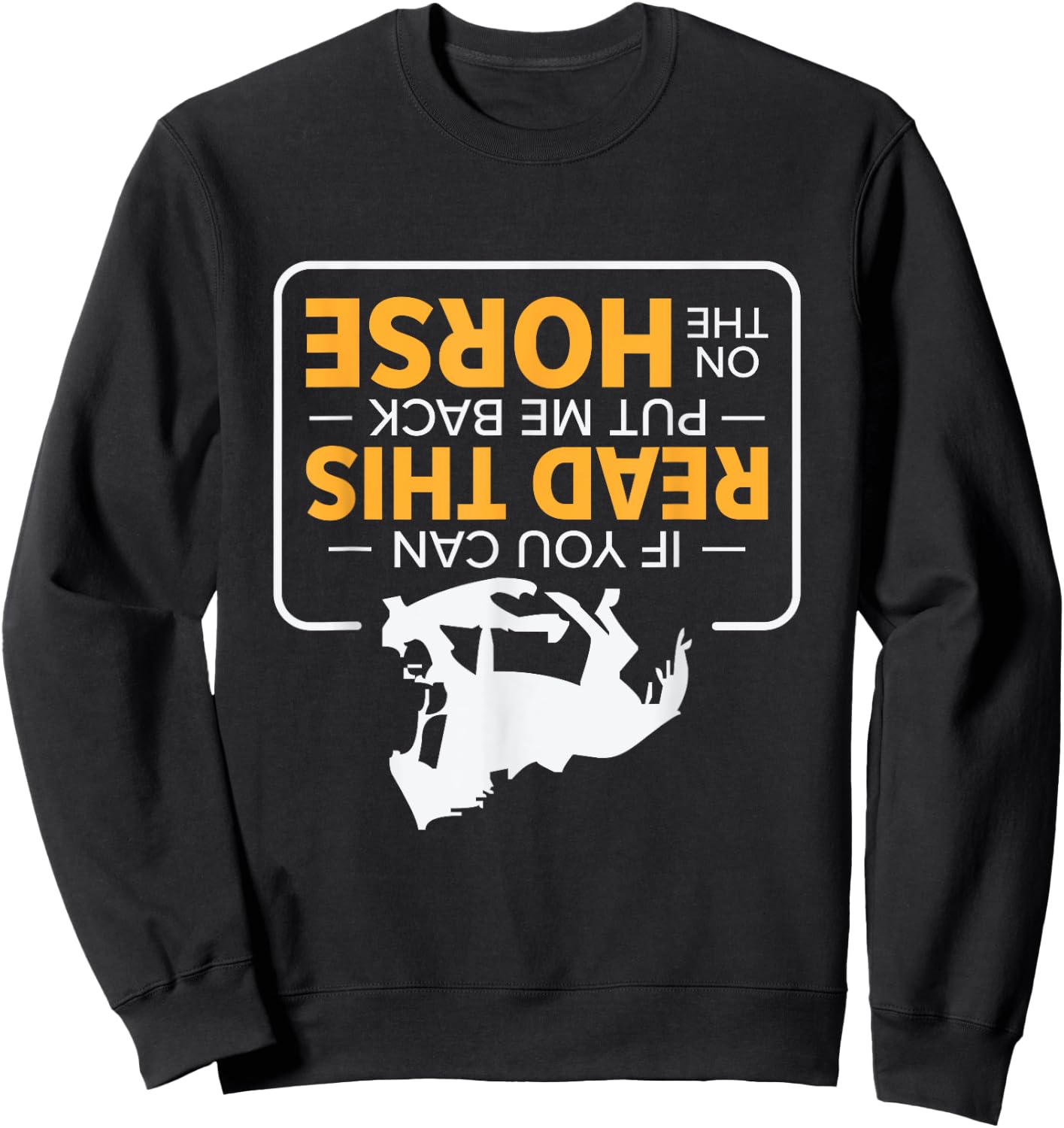 If You Can Read This Put Me Back On The Horse Rodeo Cowboy Sweatshirt - Sweatshirt | Black