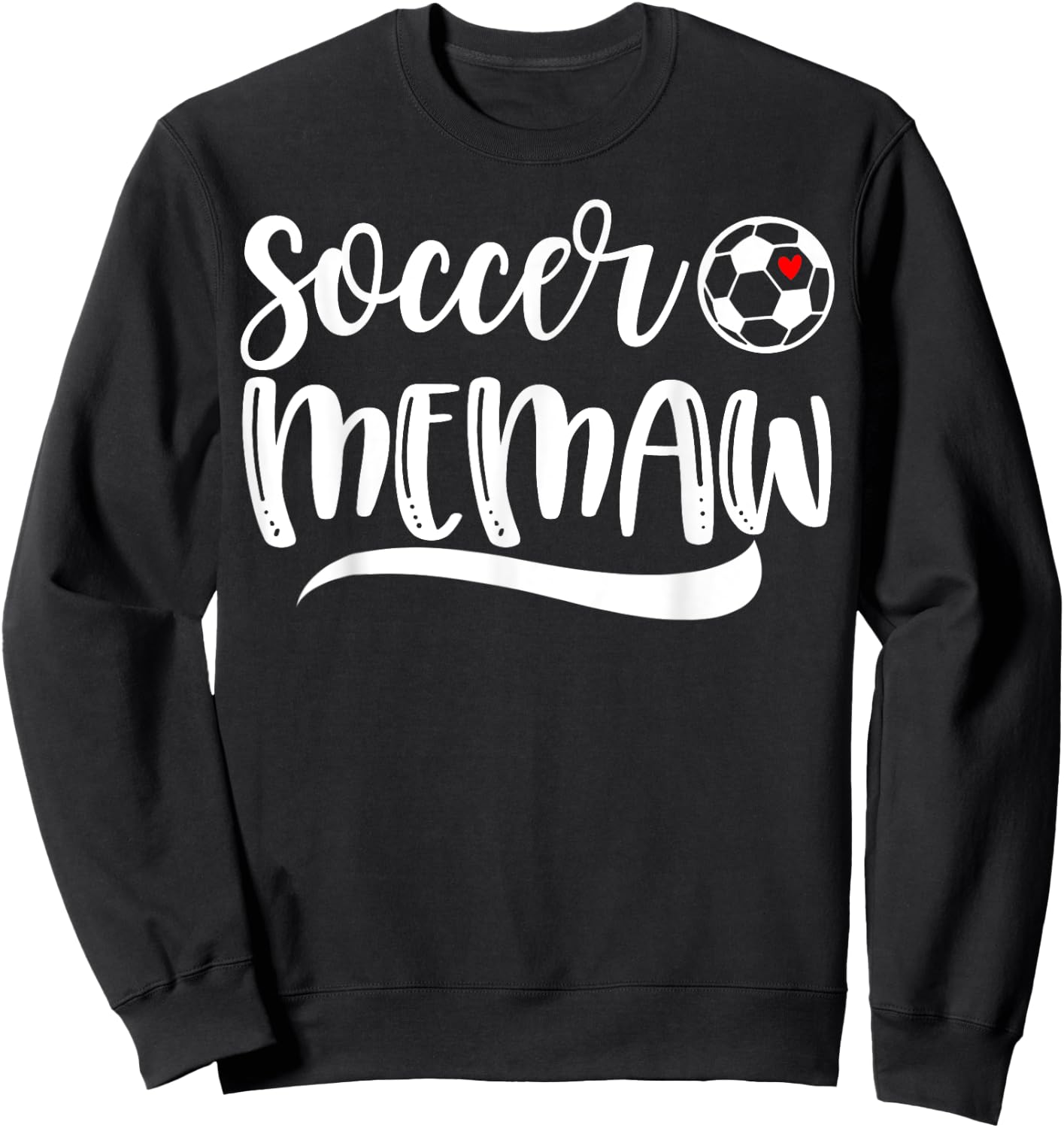 Funny Soccer Memaw Soccer Lover Mother's Day Sweatshirt - Sweatshirt | Black