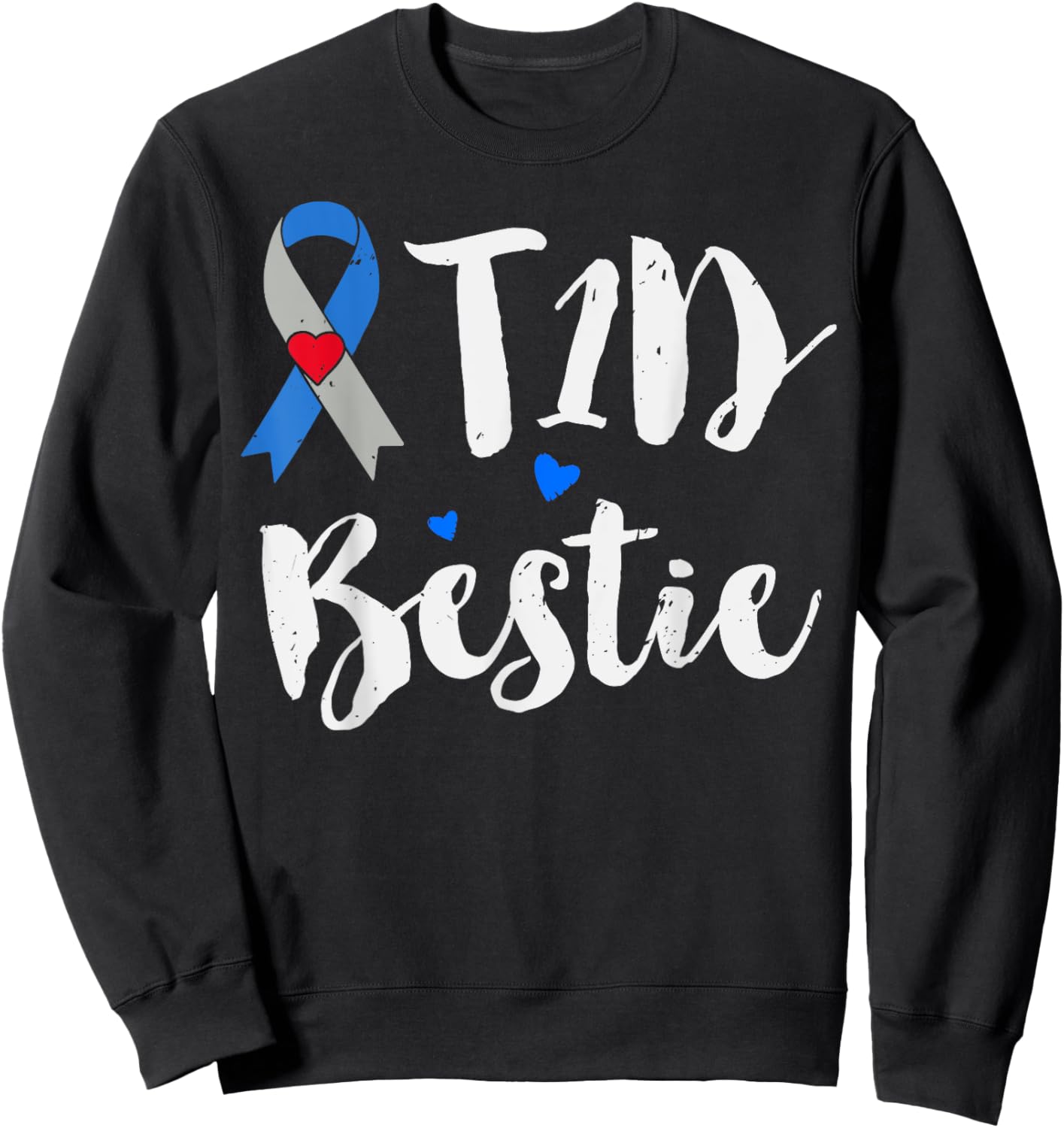 T1D Bestie Shirt Type 1 Diabetes Awareness Gifts Sweatshirt - Sweatshirt | Black