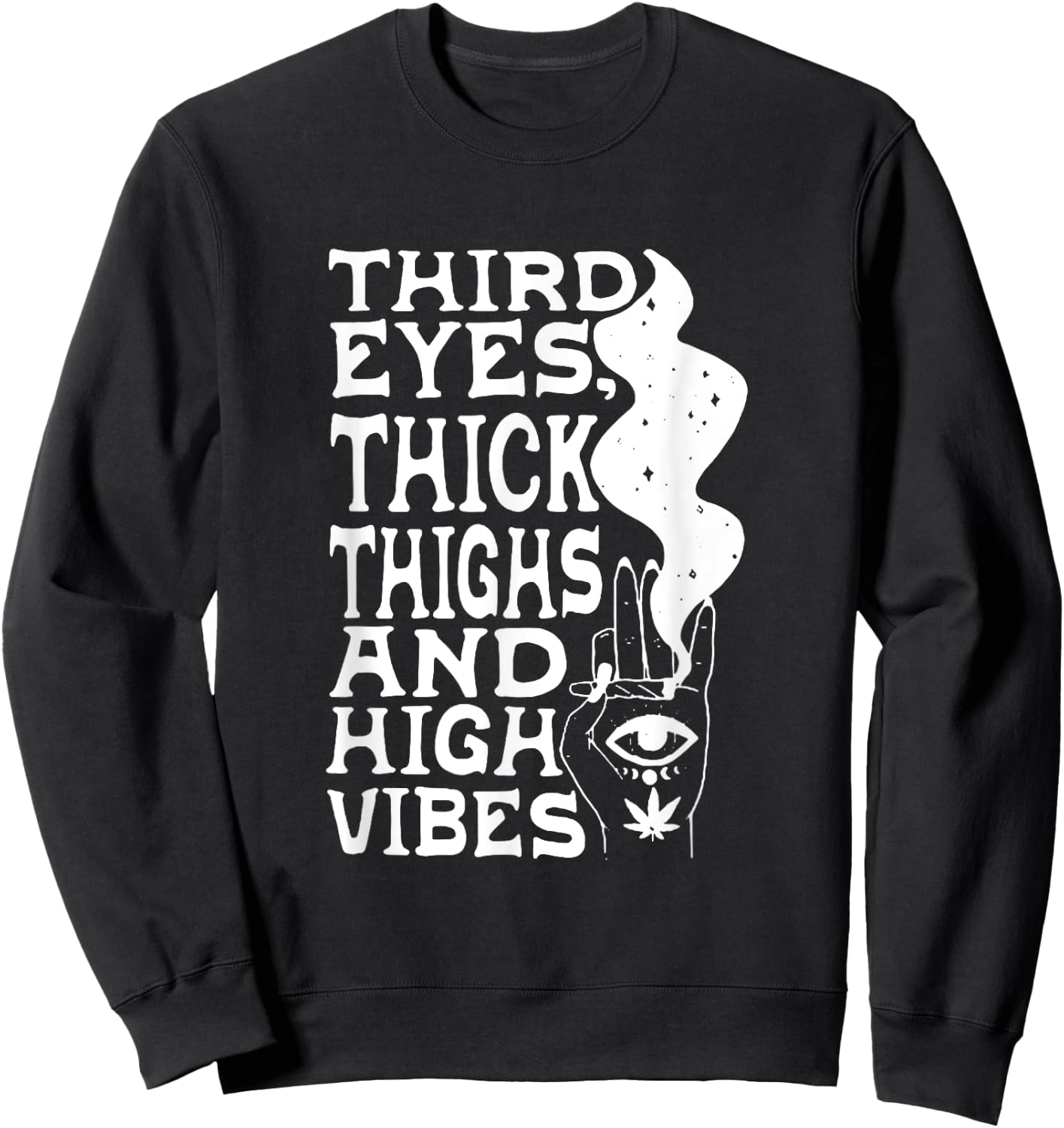 Third Eyes Thick Thighs And High Vibes Apparel Sweatshirt - Sweatshirt | Black