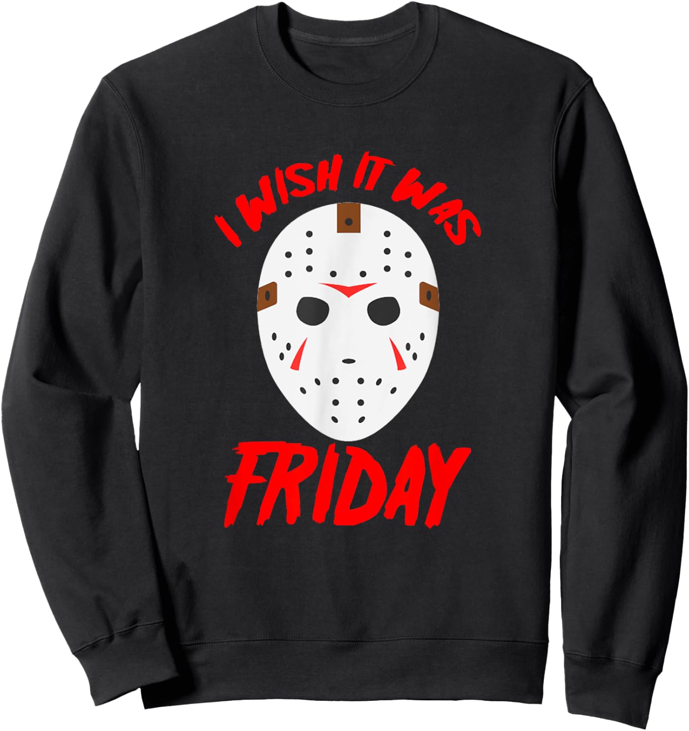 Halloween I Wish It Was Friday - Scary Hockey Mask Sweatshirt - Sweatshirt | Black