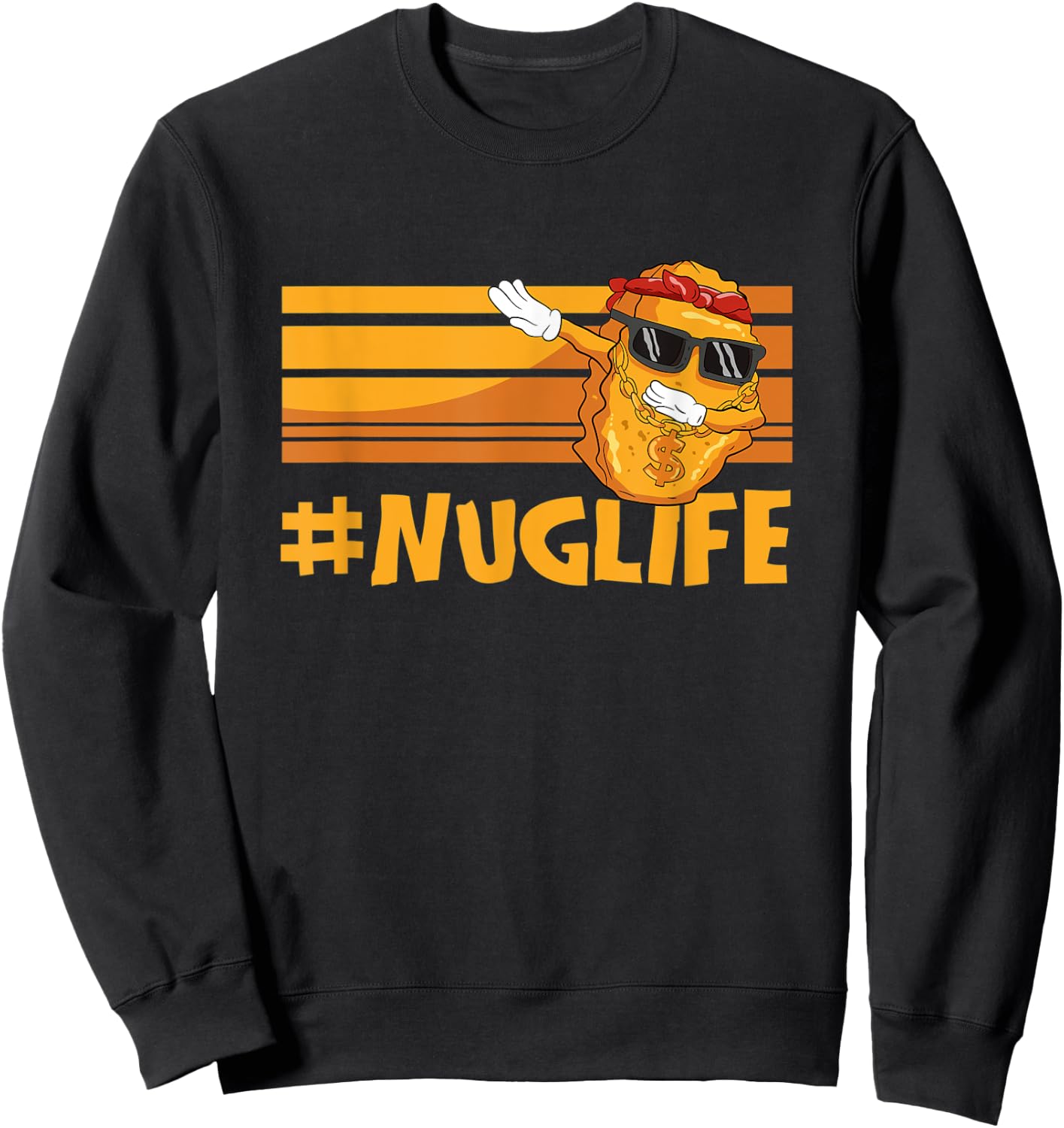 Cool Dabbing Nuggets Chicken Nuggets Hashtag Nug Life Sweatshirt - Sweatshirt | Black