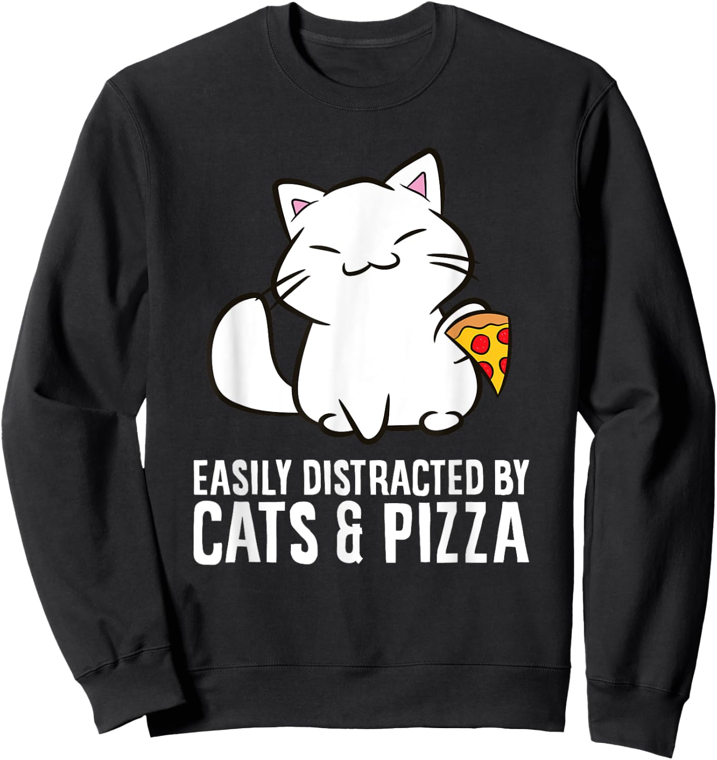 Easily Distracted By Cats And Pizza Men Women Girls Kids Sweatshirt - Sweatshirt | Black