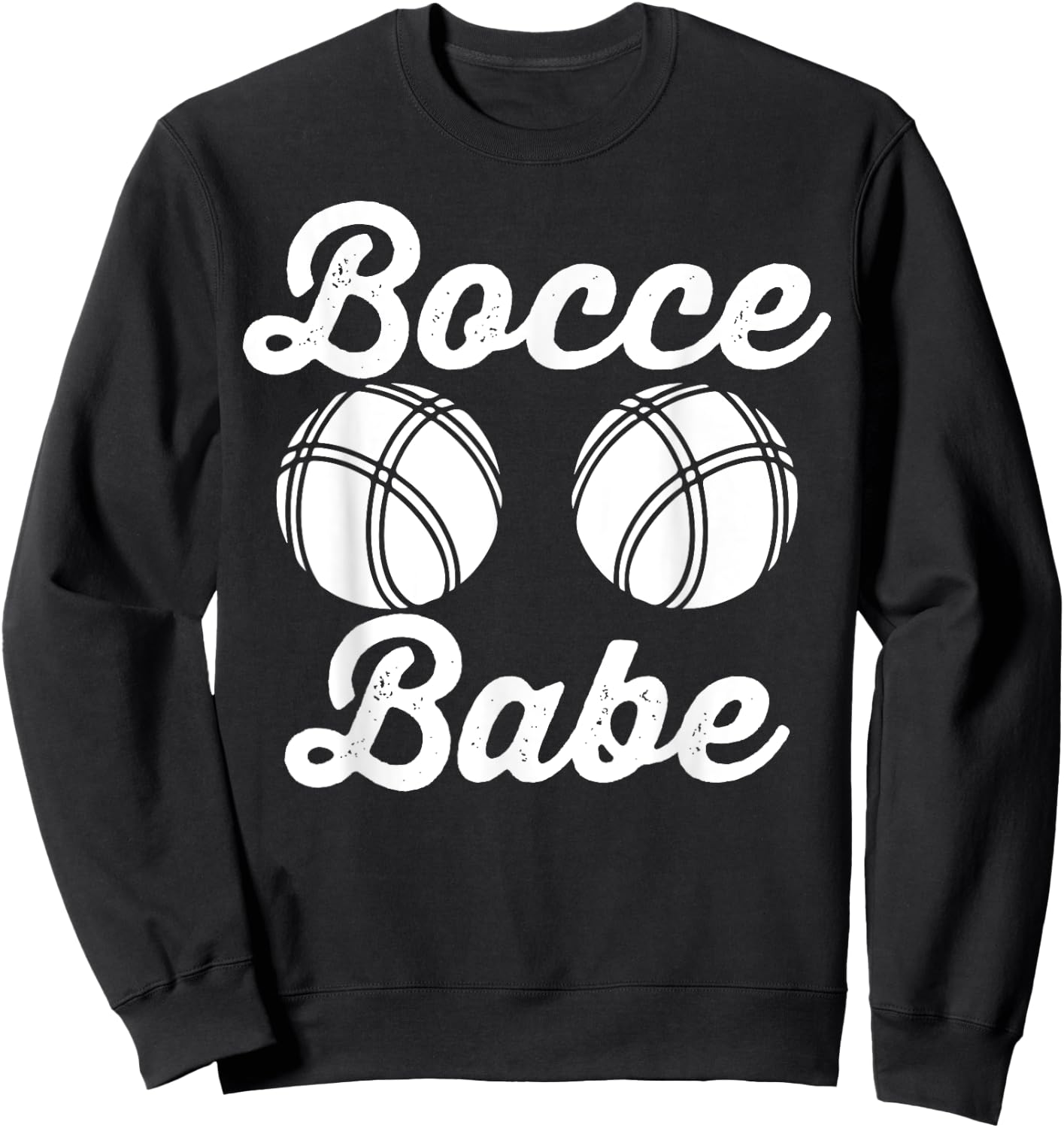 Bocce Ball Player Bocce Babe Sweatshirt - Sweatshirt | Black
