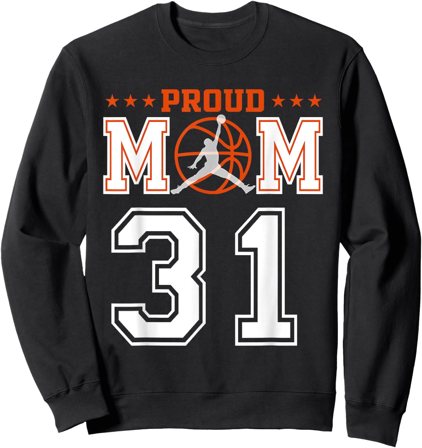 Custom Number 31 Proud Basketball Mom Personalized Sport Lov Sweatshirt - Sweatshirt | Black