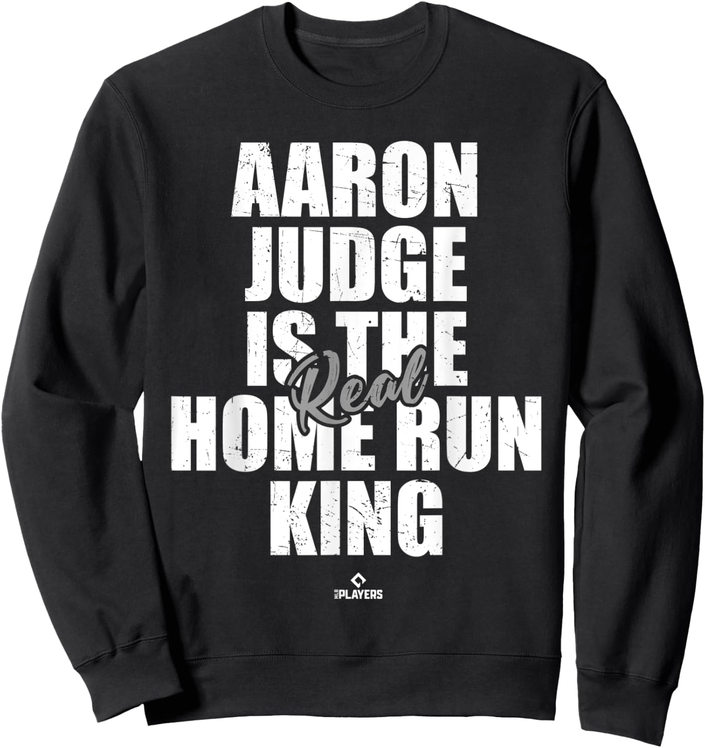 Real Home Run King Aaron Judge New York MLBPA Sweatshirt - Sweatshirt | Black