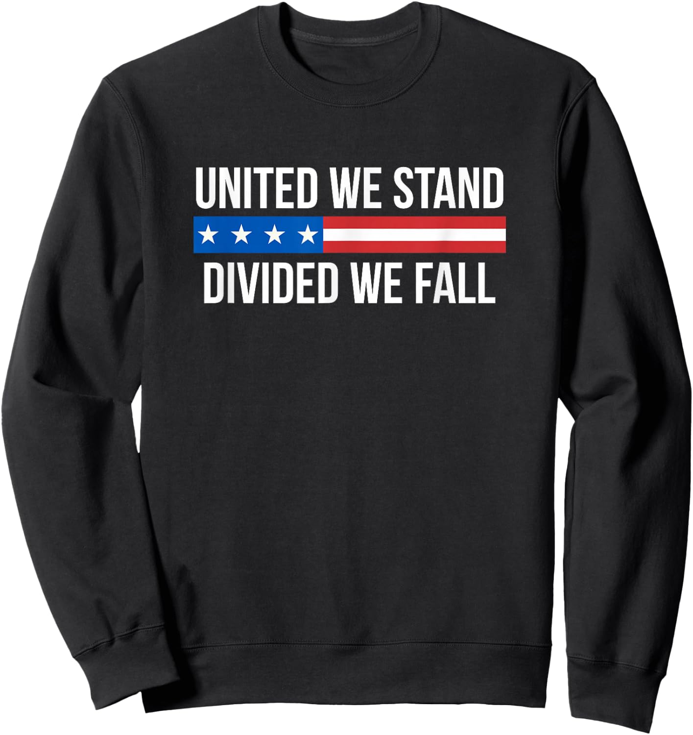 United We Stand - Divided We Fall Sweatshirt - Sweatshirt | Black