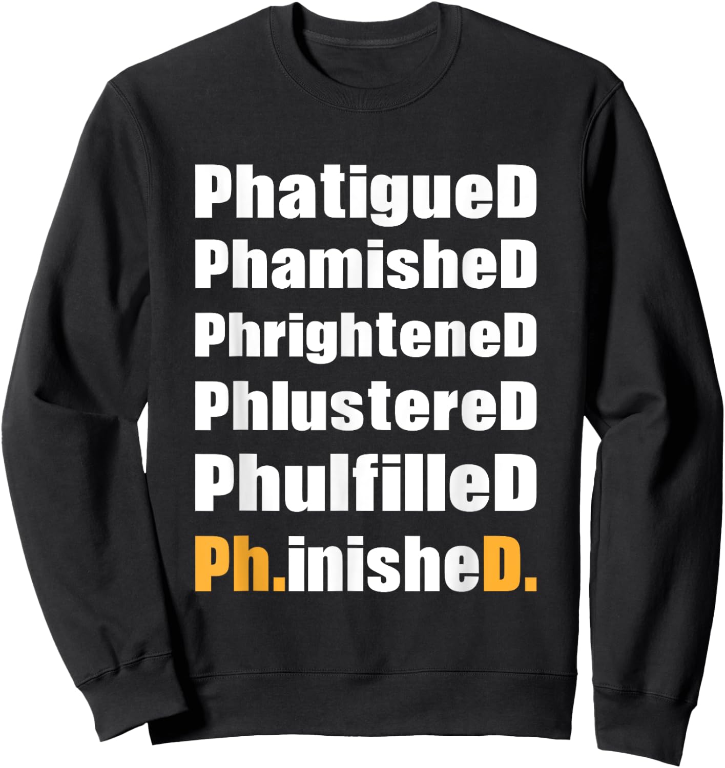 Funny PhD Phinished Graduation 2025 Doctors Degree Women Sweatshirt - Sweatshirt | Black