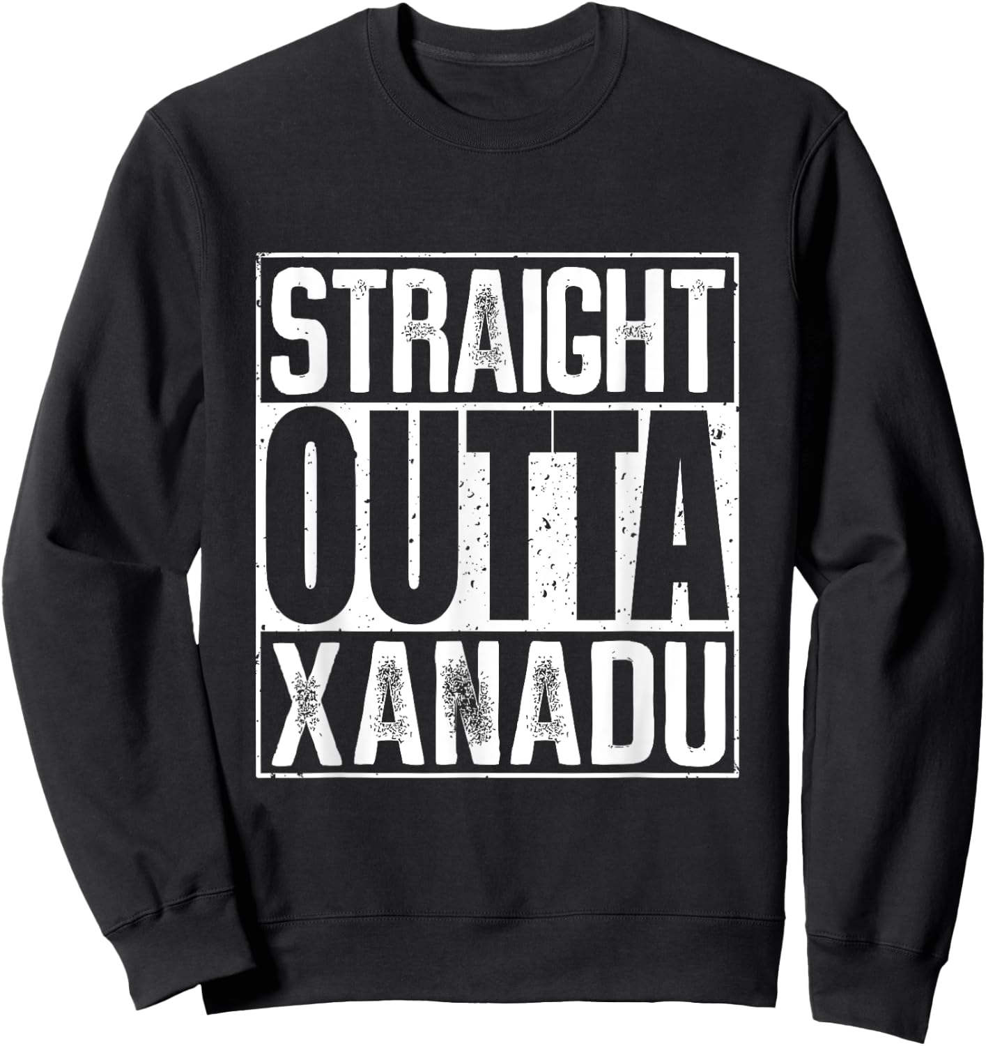 Straight Outta Xanadu Sweatshirt - Sweatshirt | Black