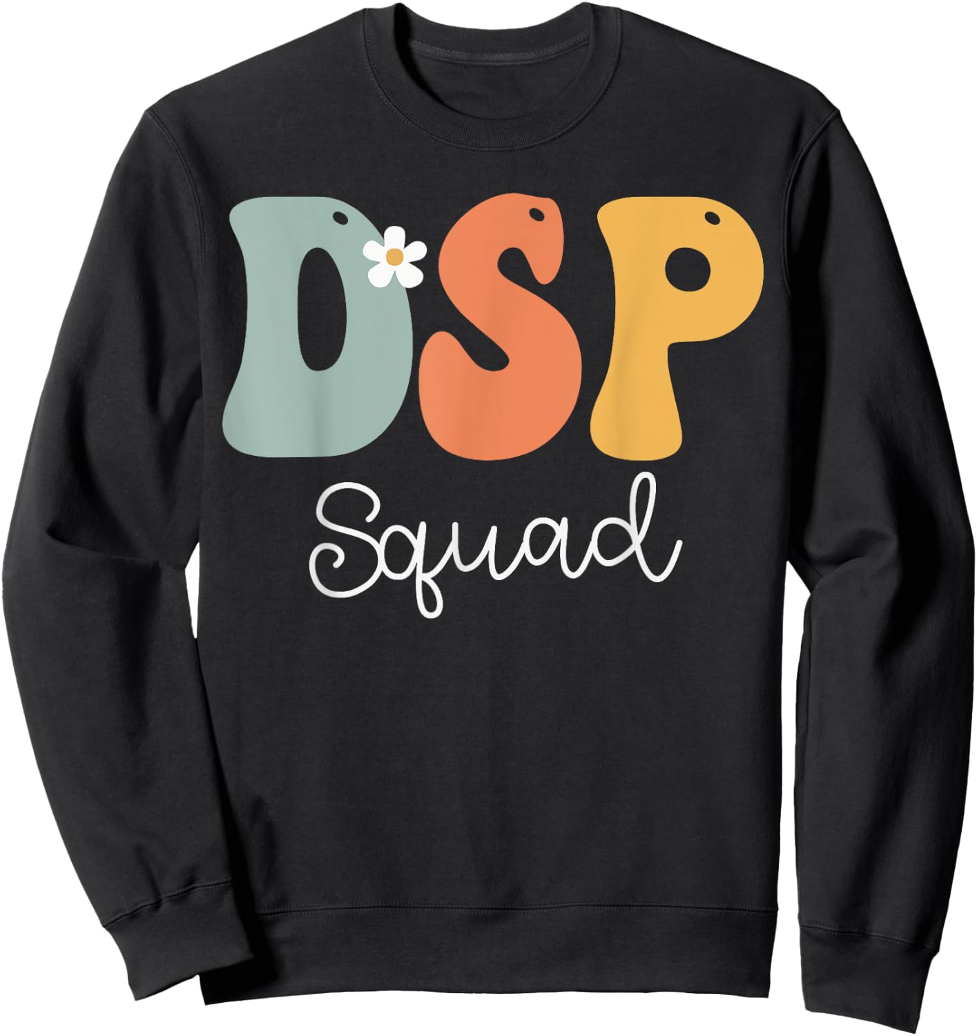 DSP Direct Support Staff Squad Week Groovy Appreciation Day Sweatshirt - Sweatshirt | Black