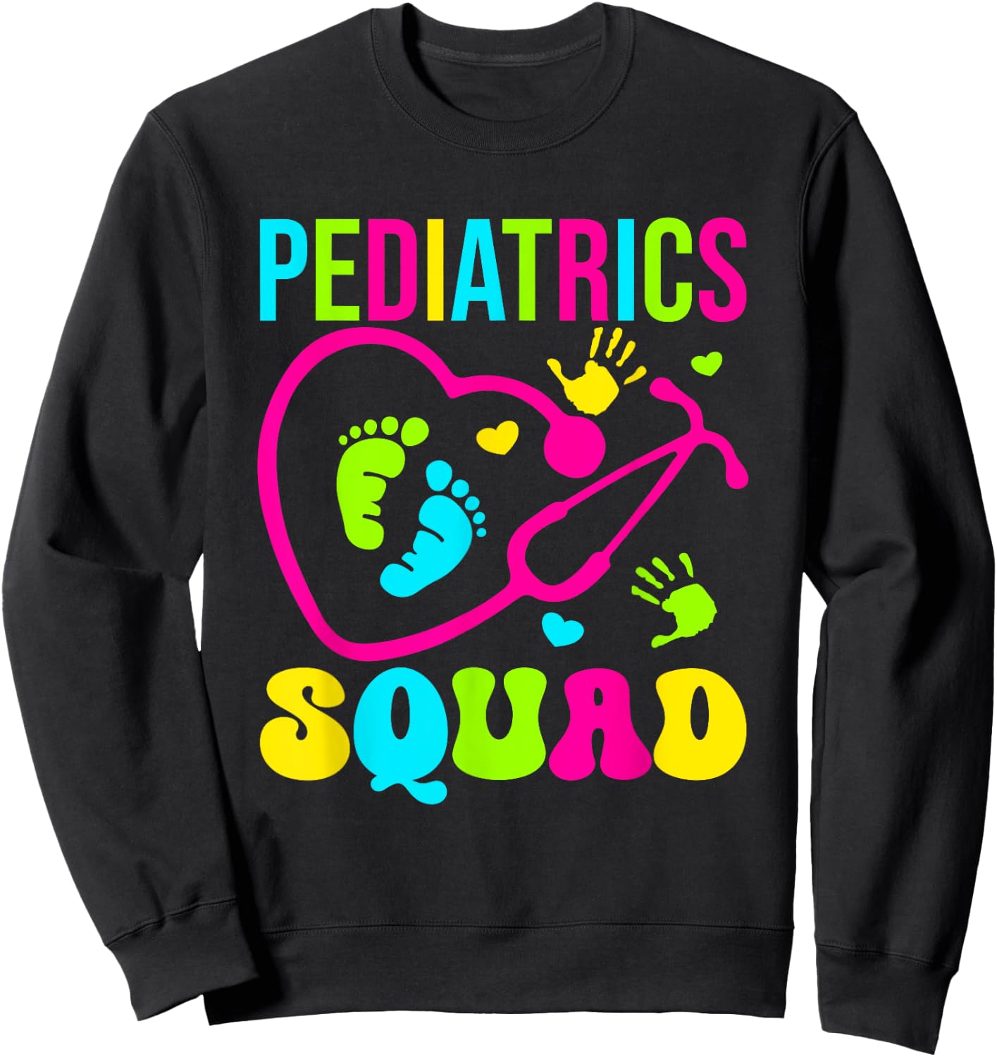 Pediatrics Squad Pediatric Pediatrician Nurse Sweatshirt - Sweatshirt | Black